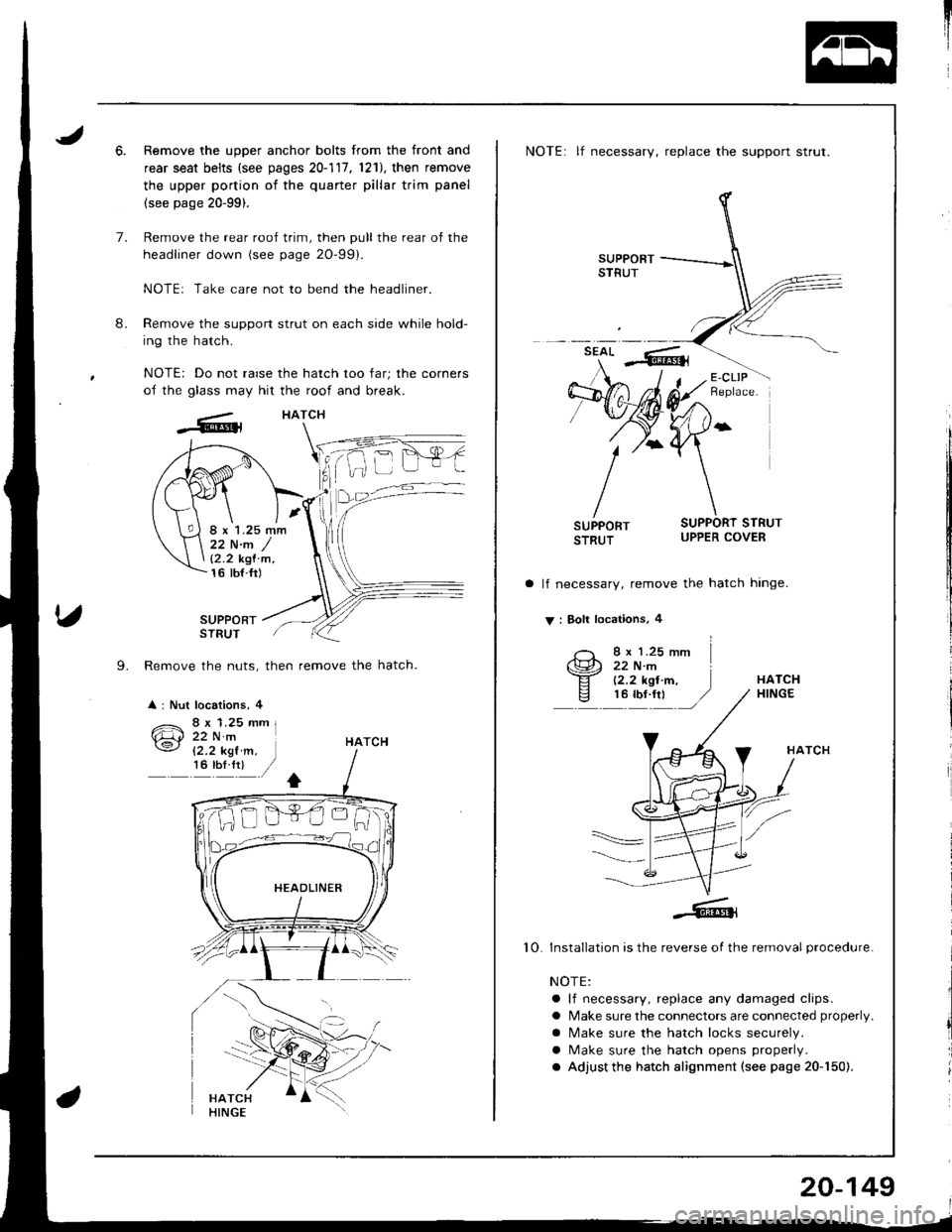 ACURA INTEGRA 1998 Service Repair Manual 6.Remove the upper anchor bolts from the front and
rear seat belts (see pages 20-111,1211, then remove
the upper portion of the quarter pillar trim panel
(see page 20-99).
Remove the rear roof trim, t ACURA INTEGRA 1998 Service Repair Manual 6.Remove the upper anchor bolts from the front and
rear seat belts (see pages 20-111,1211, then remove
the upper portion of the quarter pillar trim panel
(see page 20-99).
Remove the rear roof trim, t