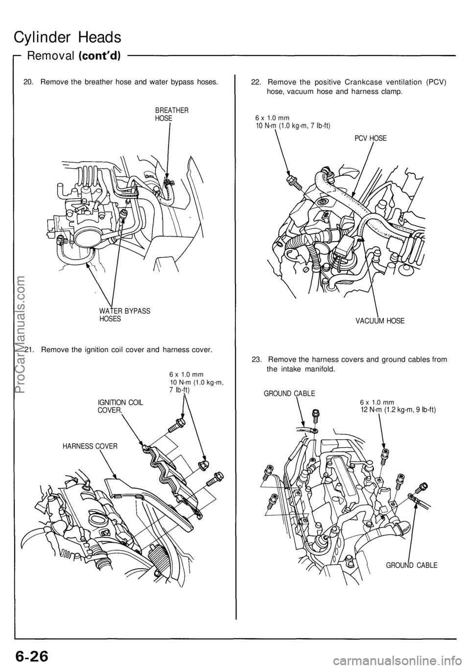 ACURA NSX 1991  Service Repair Manual Cylinder Head s
Remova l
20. Remov e th e breathe r hos e an d wate r bypas s hoses .
BREATHE RHOSE
WATE R BYPAS S
HOSE S
21. Remov e th e ignitio n coi l cove r an d harnes s cover .
6 x  1. 0 m m10 