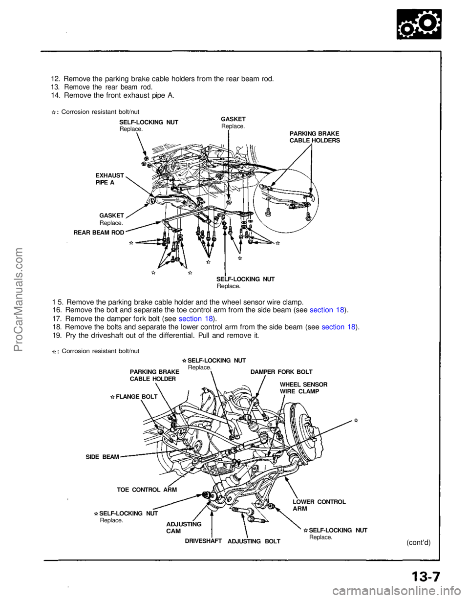 ACURA NSX 1991  Service Repair Manual 
12. Remove the parking brake cable holders from the rear beam rod.

13. Remove the rear beam rod.

14. Remove the front exhaust pipe A.

Corrosion resistant bolt/nut

EXHAUST
PIPE ASELF-LOCKING NUT
R
