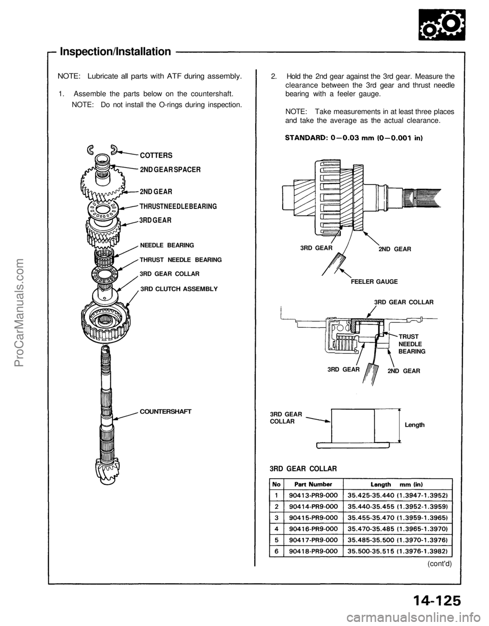 ACURA NSX 1991  Service Repair Manual Inspection/Installation

NOTE: Lubricate all parts with ATF during assembly.
 1. Assemble the parts below on the countershaft. NOTE: Do not install the O-rings during inspection.
COTTERS

2ND GEAR SPA