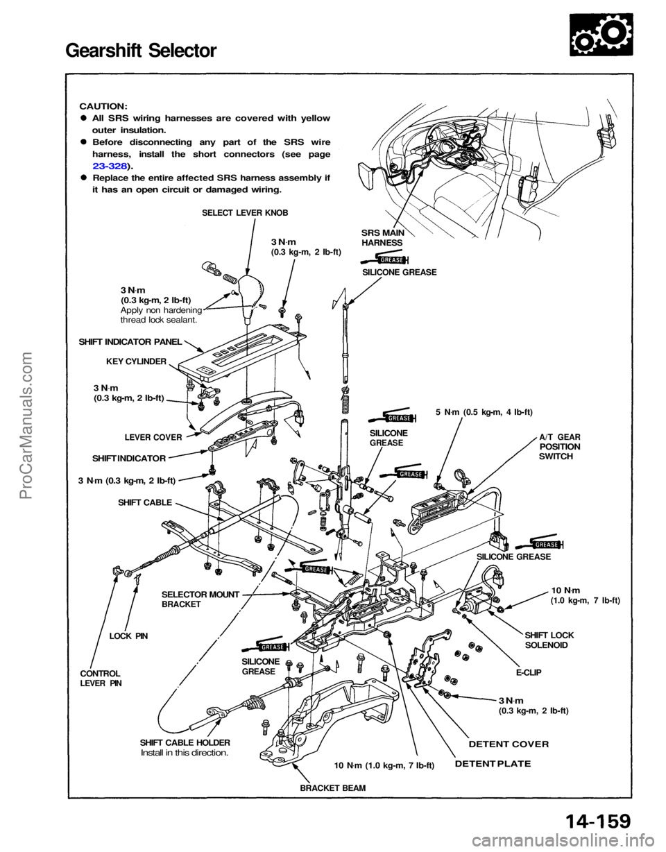 ACURA NSX 1991  Service Repair Manual 
Gearshift Selector

All SRS wiring harnesses are covered with yellow

outer insulation.
Before disconnecting any part of the SRS wire

harness, install the short connectors (see page
23-328).

 Repla