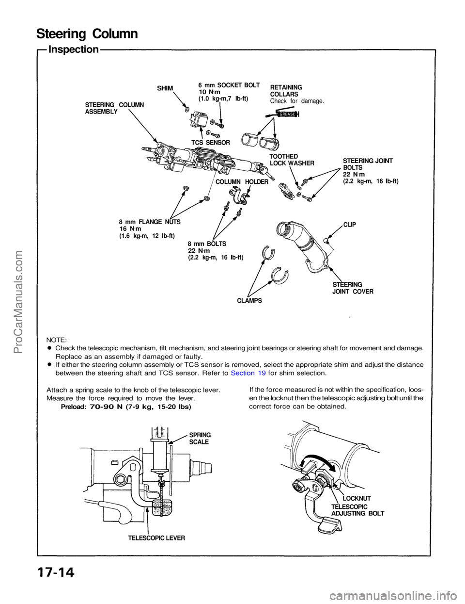 ACURA NSX 1991 Service Repair Manual
Steering Column
Inspection
STEERING COLUMN
ASSEMBLY
8 mm FLANGE NUTS
16 N ·
m
(1.6 kg-m, 12 Ib-ft)
8 mm BOLTS
22 N ·
m
(2.2 kg-m, 16 Ib-ft)
CLAMPS
STEERING
JOINT COVER
NOTE:
Check
the
tel ACURA NSX 1991 Service Repair Manual
Steering Column
Inspection
STEERING COLUMN
ASSEMBLY
8 mm FLANGE NUTS
16 N ·
m
(1.6 kg-m, 12 Ib-ft)
8 mm BOLTS
22 N ·
m
(2.2 kg-m, 16 Ib-ft)
CLAMPS
STEERING
JOINT COVER
NOTE:
Check
the
tel