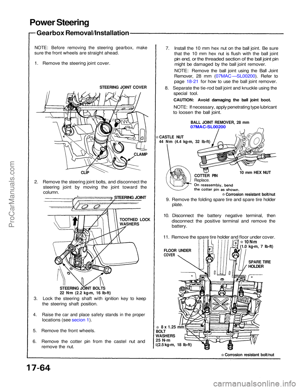 ACURA NSX 1991  Service Repair Manual 
Power Steering
Gearbox Removal/Installation

NOTE: Before removing the steering gearbox, make

sure the front wheels are straight ahead.
1. Remove the steering joint cover.

STEERING JOINT COVER

CLA