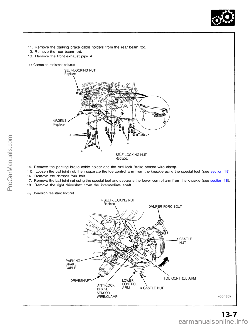 ACURA NSX 1991  Service Repair Manual 
11. Remove the parking brake cable holders from the rear beam rod.
12. Remove the rear beam rod.
13.  Remove the front exhaust pipe A.

Corrosion resistant bolt/nut
 SELF-LOCKING NUT
Replace.

GASKET