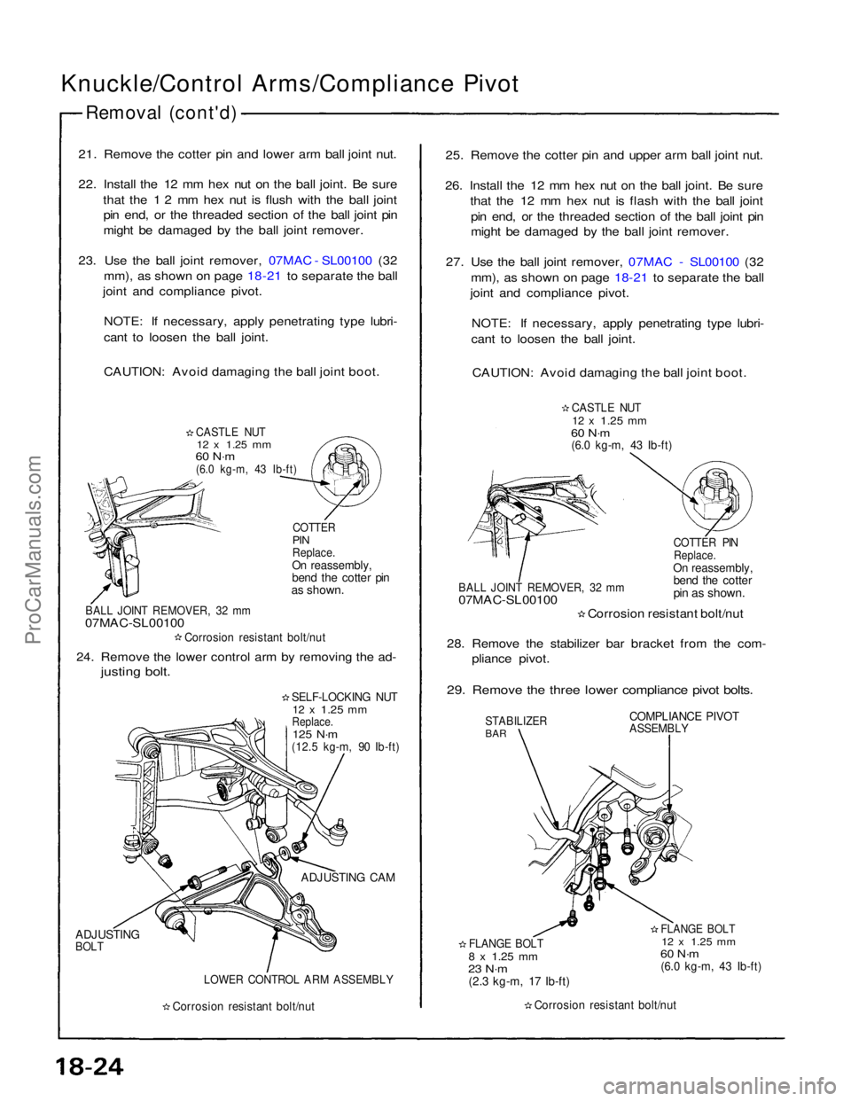 ACURA NSX 1991  Service Repair Manual 
Knuckle/Control Arms/Compliance Pivot

Removal (cont'd)

21. Remove the cotter pin and lower arm ball joint nut.
22. Install the 12 mm hex nut on the ball joint. Be sure that the 1 2 mm hex nut i