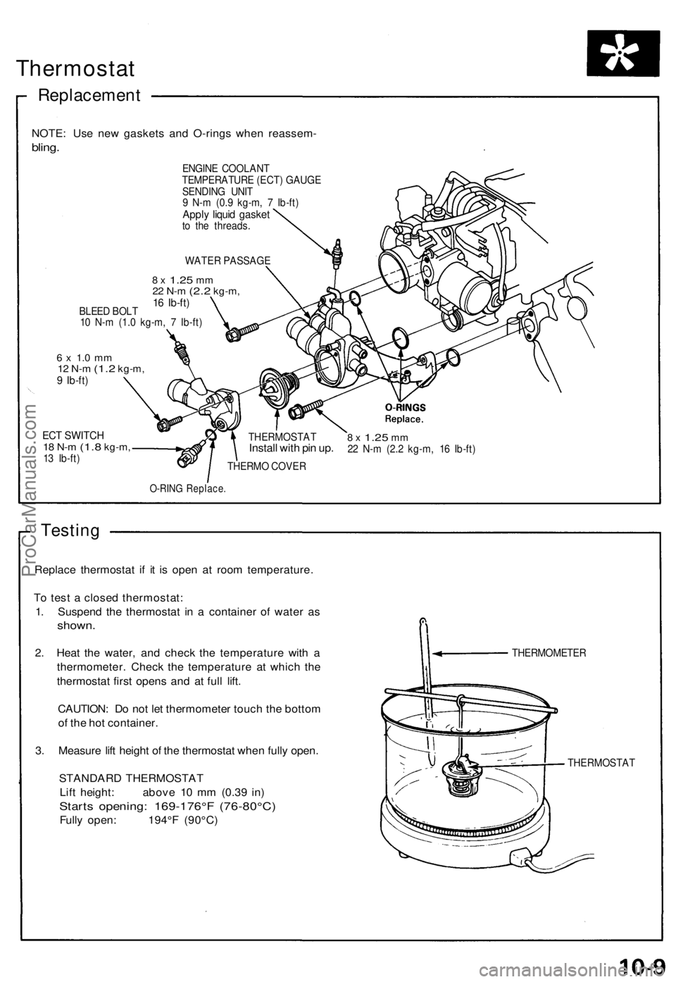 ACURA NSX 1991  Service Repair Manual Thermostat
Replacemen t
NOTE: Us e ne w gasket s an d O-ring s whe n reassem -
bling.
ENGIN E COOLAN T
TEMPERATUR E (ECT ) GAUG E
SENDIN G UNI T
9  N- m (0. 9 kg-m , 7  Ib-ft )
Apply liqui d gaske tto