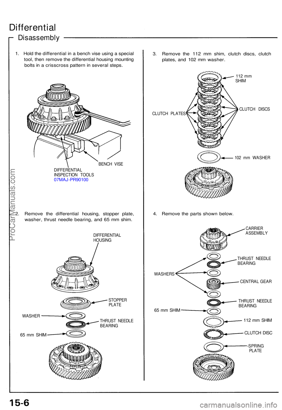 ACURA NSX 1991  Service Repair Manual Differential
Disassembl y
1. Hol d th e differentia l i n  a  benc h vis e usin g a  specia l
tool , the n remov e th e differentia l housin g mountin g
bolt s in  a  crisscros s patter n in  severa l