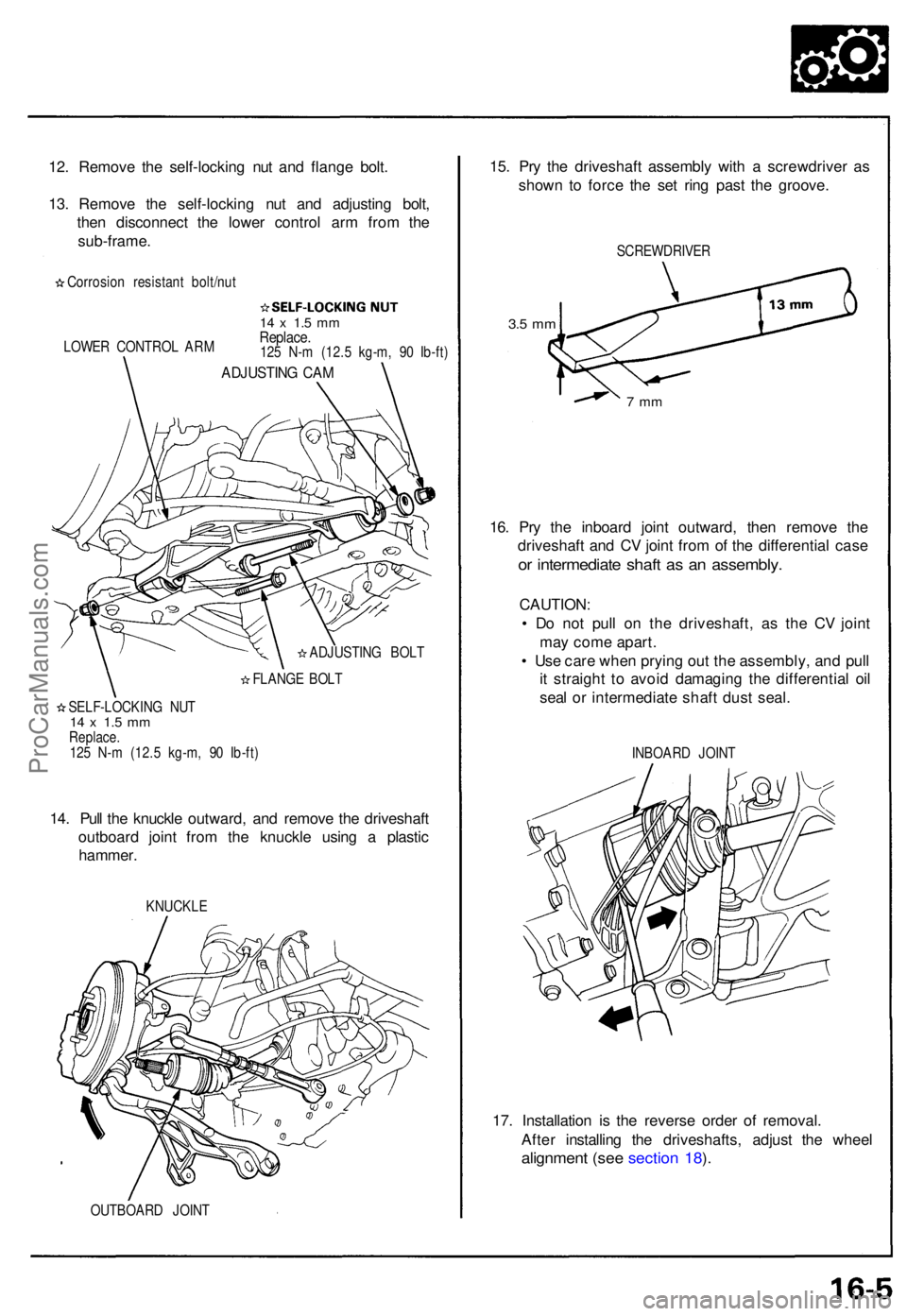 ACURA NSX 1991  Service Repair Manual 12. Remov e th e self-lockin g nu t an d flang e bolt .
13 . Remov e th e self-lockin g nu t an d adjustin g bolt ,
the n disconnec t th e lowe r contro l ar m fro m th e
sub-frame .
Corrosion resista