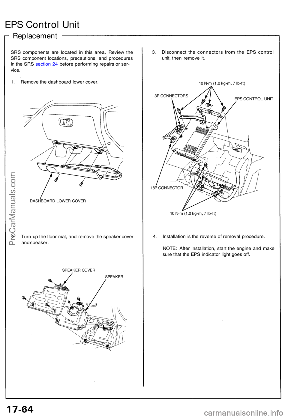 ACURA NSX 1991  Service Repair Manual EPS Contro l Uni t
Replacemen t
SRS component s ar e locate d i n thi s area . Revie w th e
SR S componen t locations , precautions , an d procedure s
i n  th e SR S sectio n 24  befor e performin g r