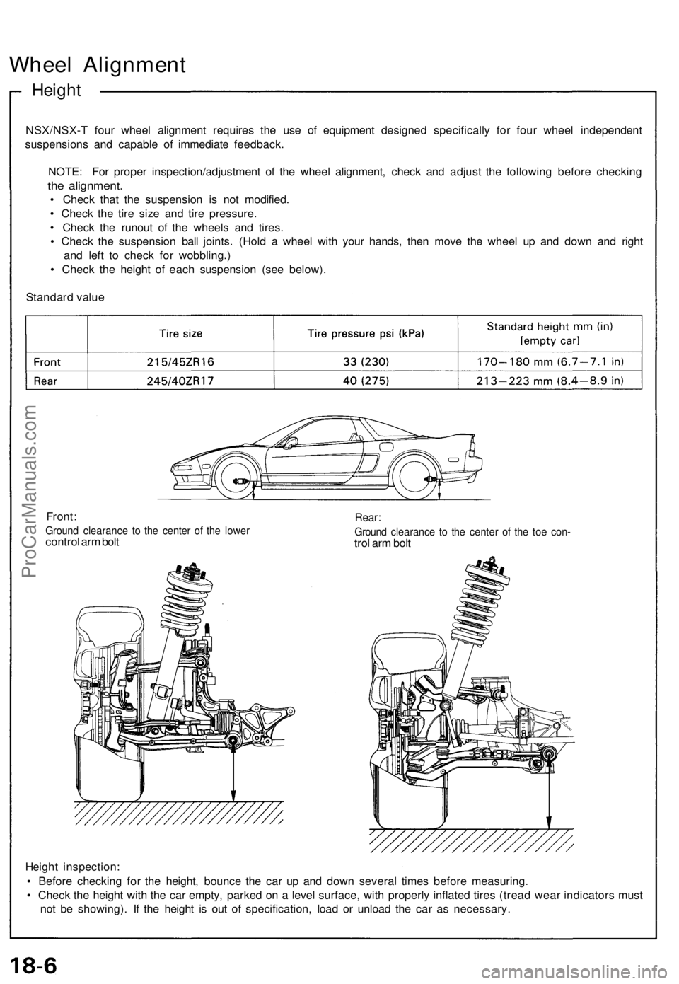ACURA NSX 1991  Service Repair Manual 
Wheel Alignment

Height

NSX/NSX-T four wheel alignment requires the use of equipment designed specifically for four wheel independent

suspensions and capable of immediate feedback.

NOTE: For prope