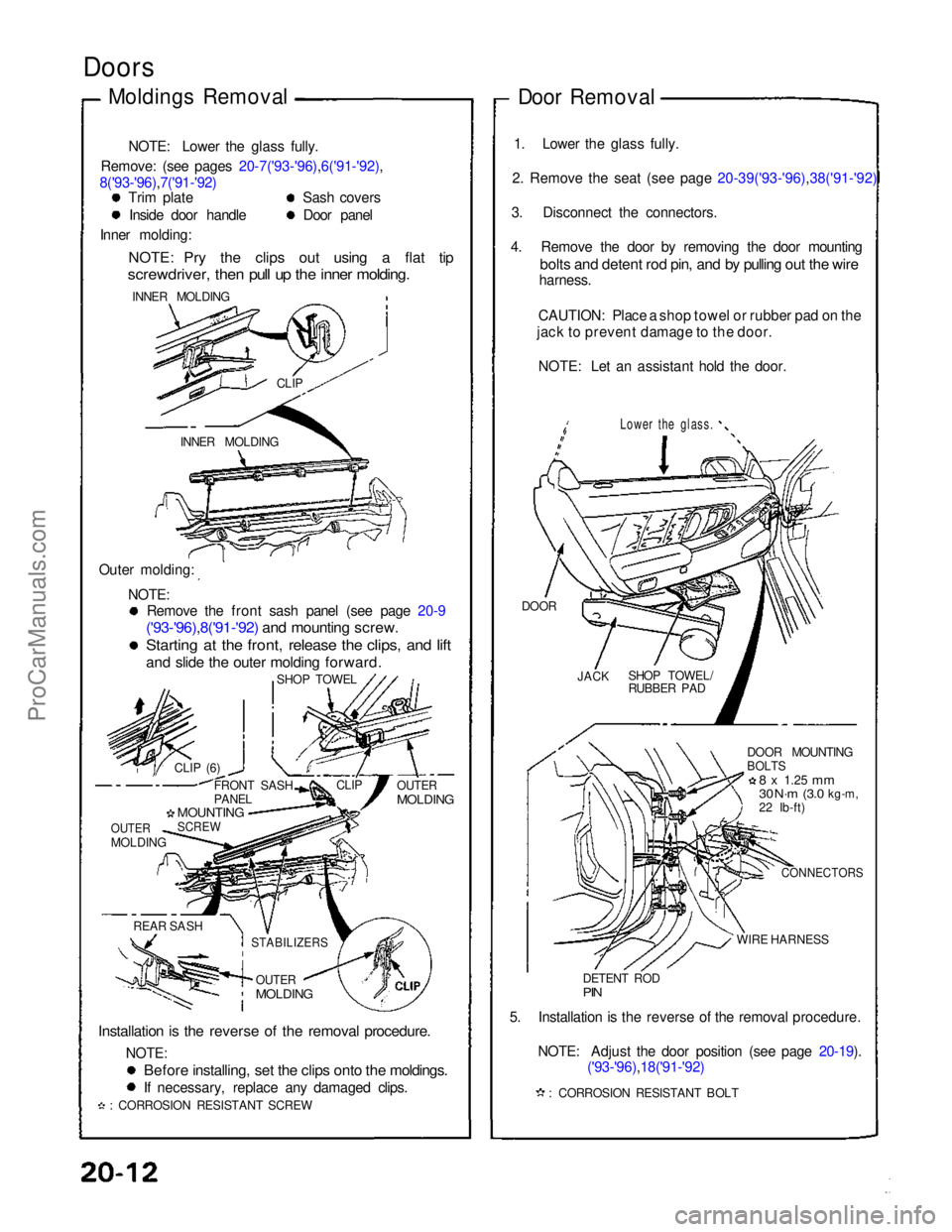 ACURA NSX 1991  Service Repair Manual 
Doors

Moldings Removal
NOTE: Lower the glass fully.
Remove: (see pages 20-7('93-'96),6('91-'92),
8('93-'96),7('91-'92) Trim plate Sash covers Inside door handle Door 