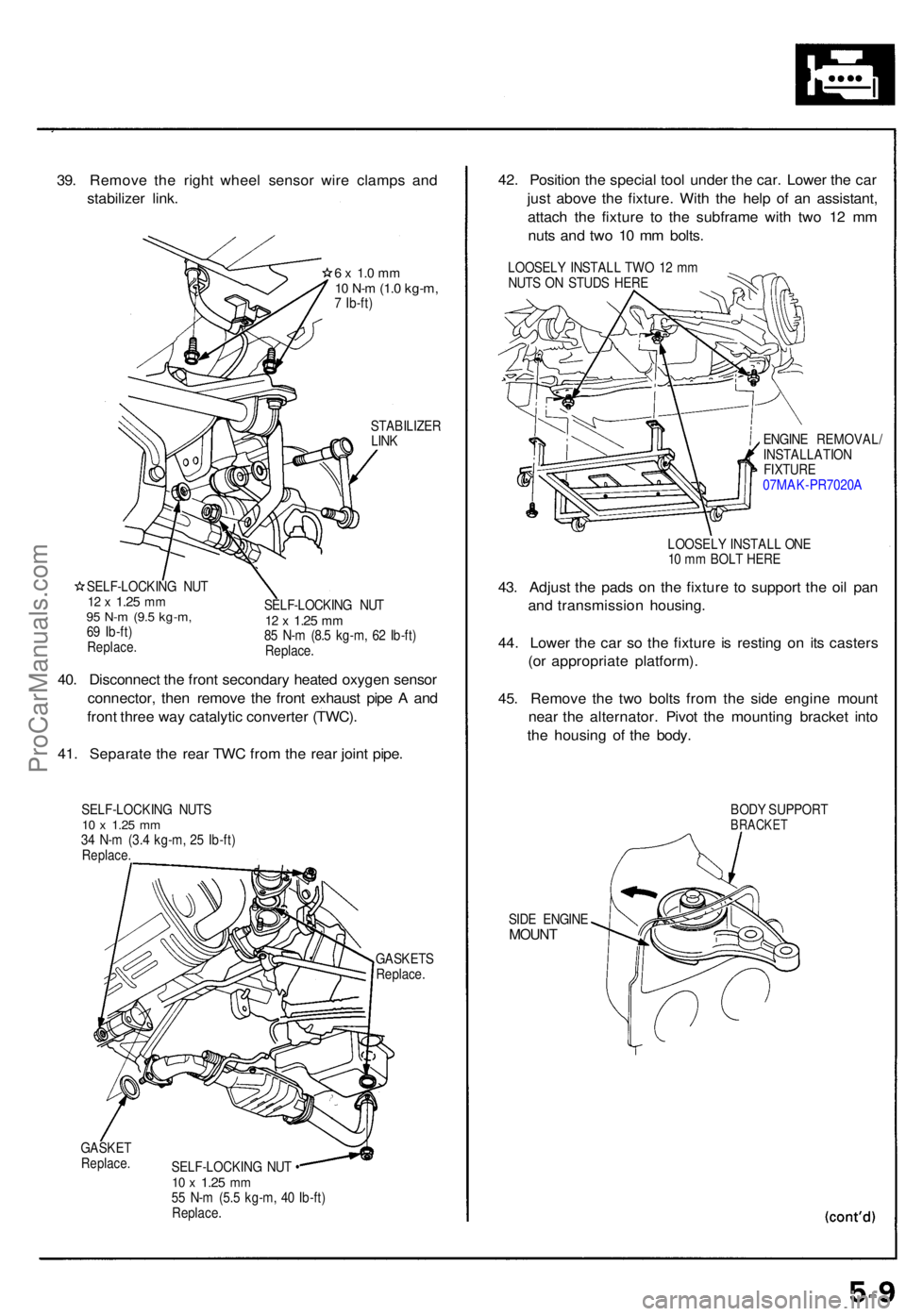 ACURA NSX 1991 Service Repair Manual 39. Remov e th e righ t whee l senso r wir e clamp s an d
stabilize r link .
6 x 1. 0 m m10 N- m (1. 0 kg-m ,7 Ib-ft )
STABILIZE RLINK
SELF-LOCKIN G NU T
12 x 1.2 5 mm95 N- m (9. 5 kg-m ,69 Ib-ft ACURA NSX 1991 Service Repair Manual 39. Remov e th e righ t whee l senso r wir e clamp s an d
stabilize r link .
6 x 1. 0 m m10 N- m (1. 0 kg-m ,7 Ib-ft )
STABILIZE RLINK
SELF-LOCKIN G NU T
12 x 1.2 5 mm95 N- m (9. 5 kg-m ,69 Ib-ft