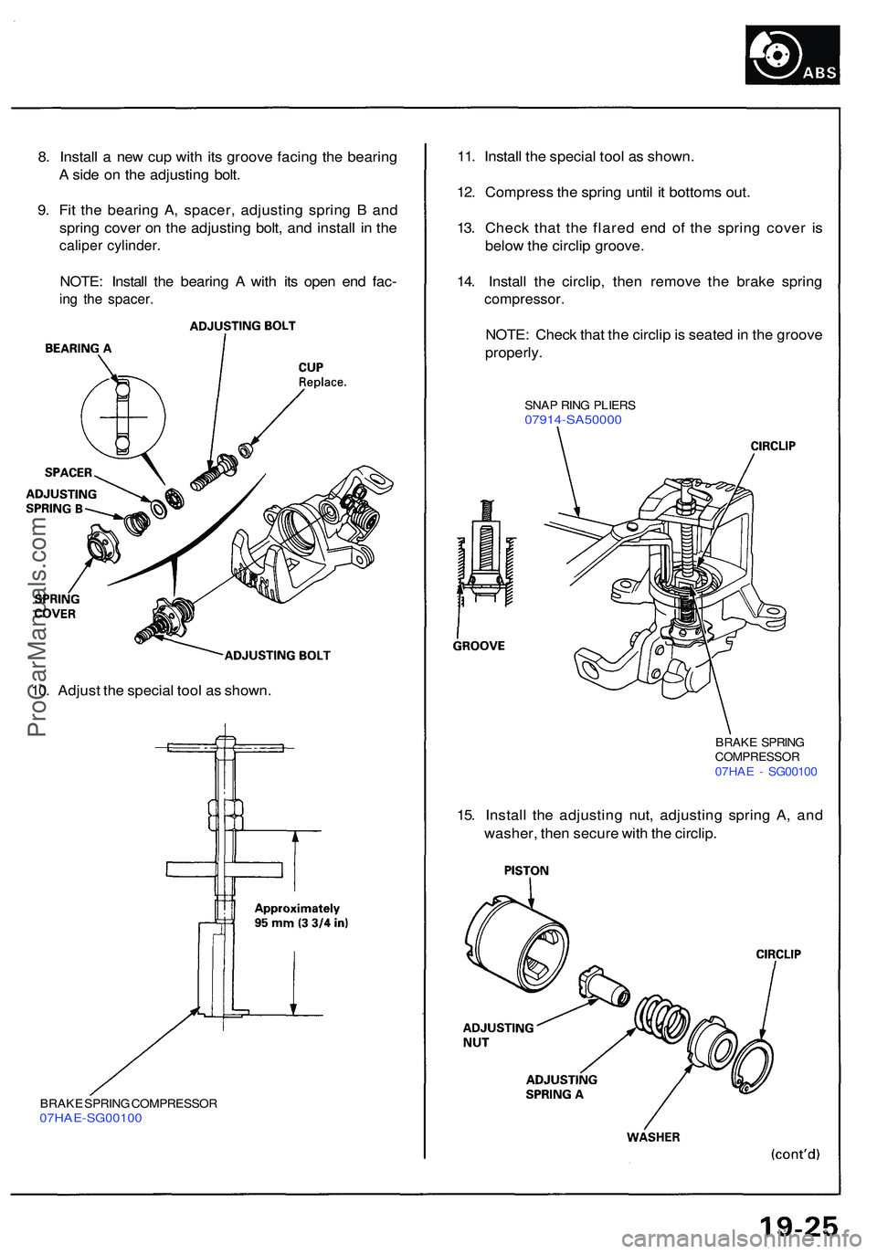 ACURA NSX 1997  Service Repair Manual 8. Instal l a  ne w cu p wit h it s groov e facin g th e bearin g
A  sid e o n th e adjustin g bolt .
9 . Fi t th e bearin g A , spacer , adjustin g sprin g B  an d
sprin g cove r o n th e adjustin g 