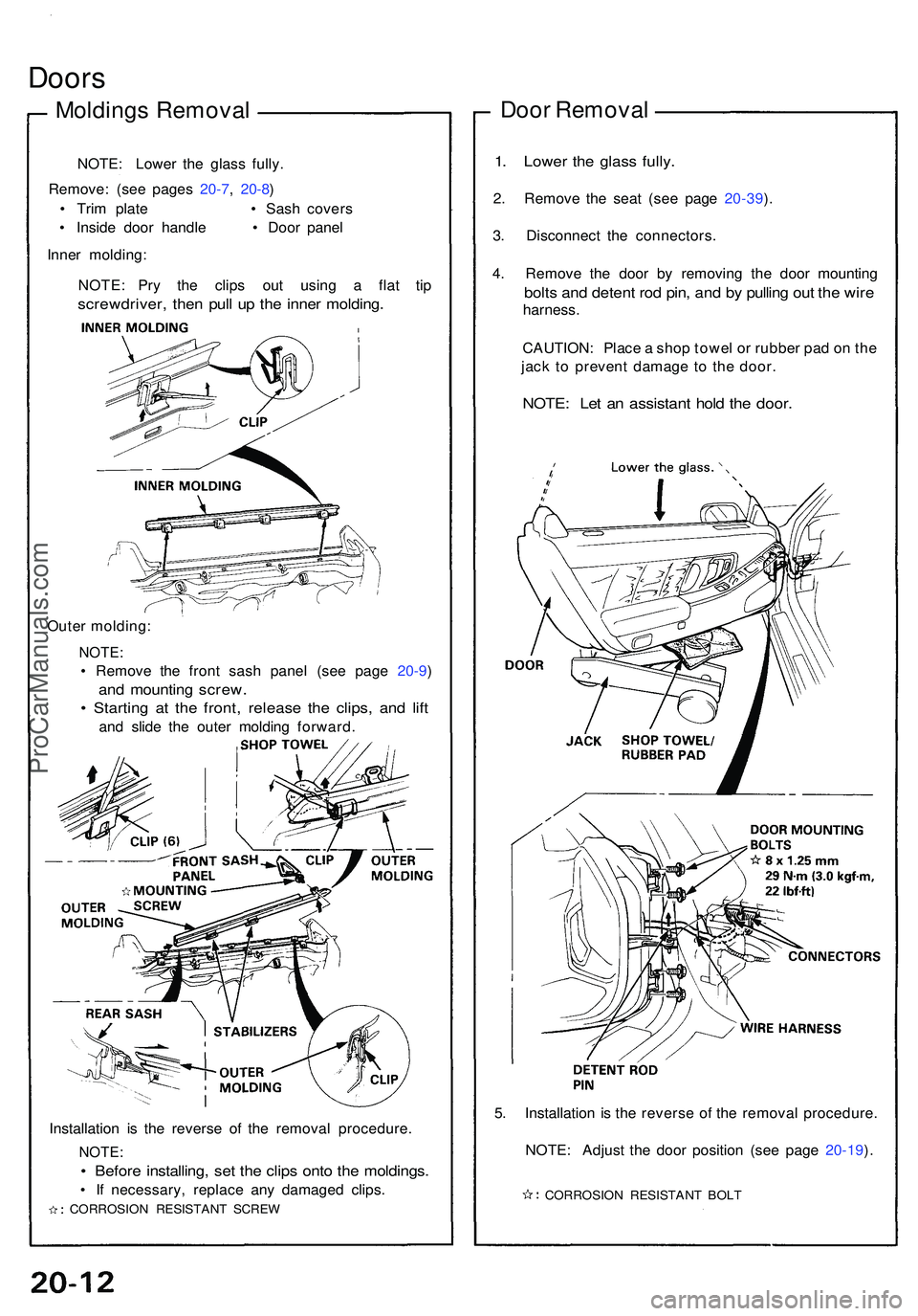 ACURA NSX 1997  Service Repair Manual Doors
Molding s Remova l
NOTE: Lowe r th e glas s fully .
Remove : (se e page s 20-7 ,  20-8 )
•  Tri m plat e •  Sash cover s
•  Insid e doo r handl e •  Door pane l
Inne r molding :
NOTE : P