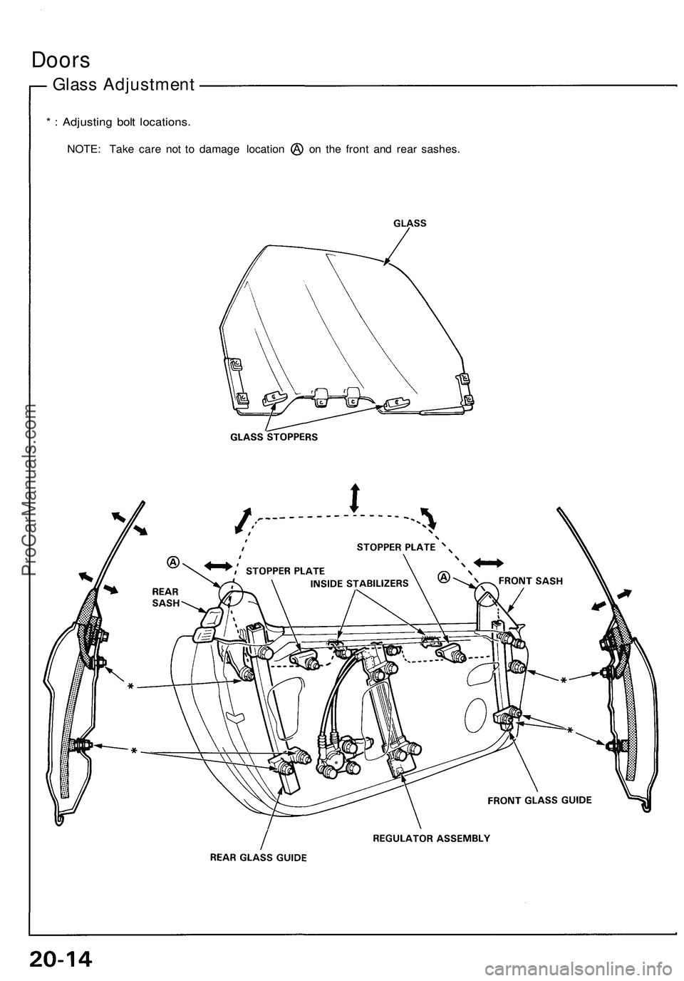 ACURA NSX 1997  Service Repair Manual 
Doors

Glass Adjustment

* : Adjusting bolt locations.

NOTE: Take care not to damage location on the front and rear sashes.ProCarManuals.com 