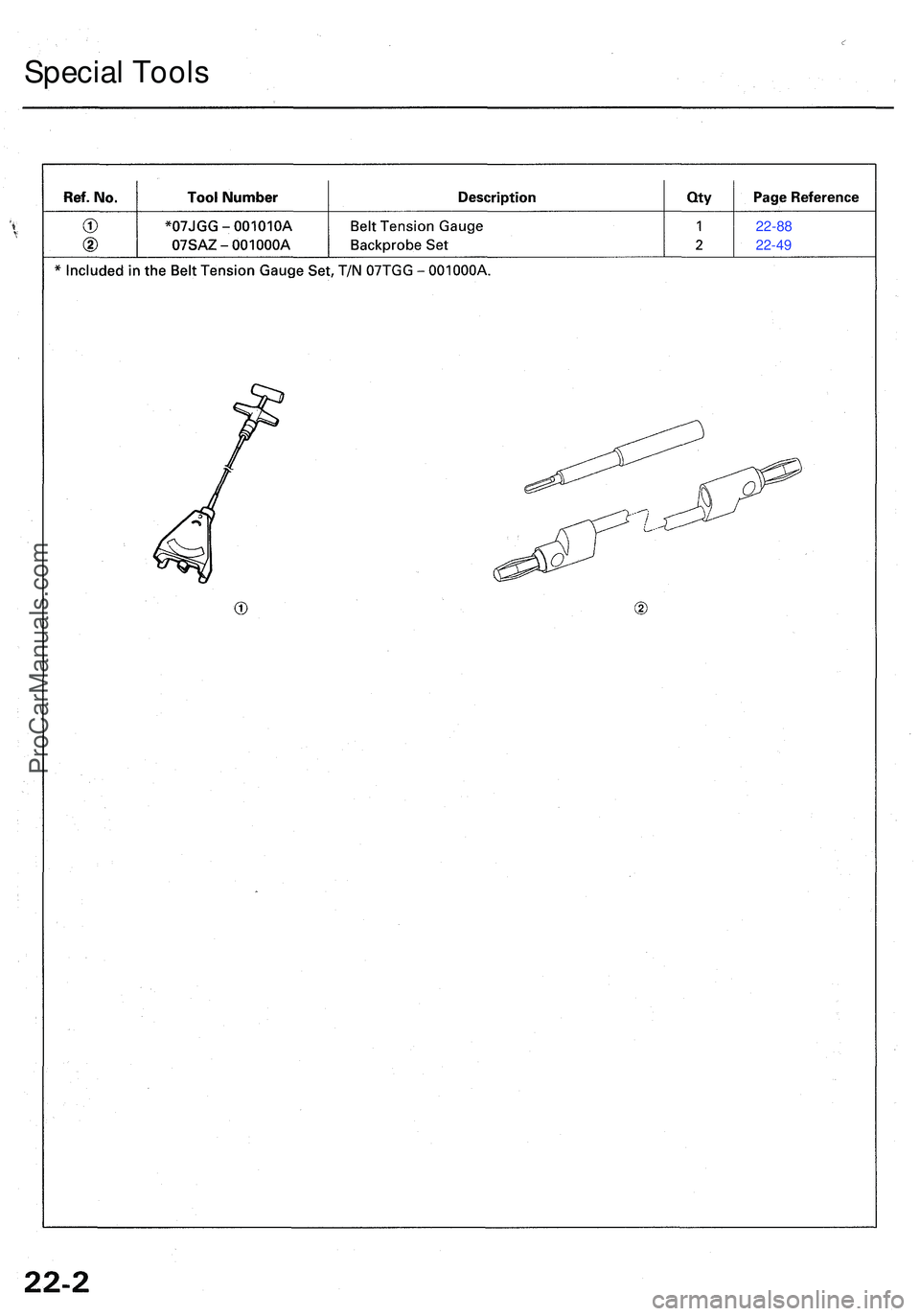ACURA NSX 1997  Service Repair Manual 22-88
22-49
Specia l Tool s
ProCarManuals.com 