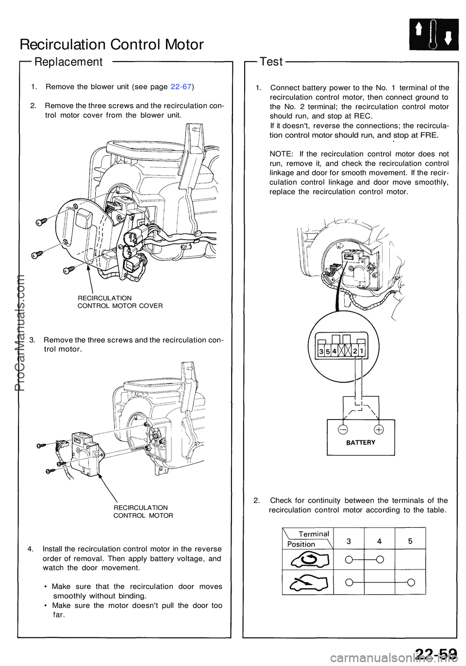 ACURA NSX 1997 Service Repair Manual Recirculation Contro l Moto r
Replacemen t
1. Remov e th e blowe r uni t (se e pag e 22-67 )
2 . Remov e th e thre e screw s an d th e recirculatio n con -
tro l moto r cove r fro m th e blowe r unit ACURA NSX 1997 Service Repair Manual Recirculation Contro l Moto r
Replacemen t
1. Remov e th e blowe r uni t (se e pag e 22-67 )
2 . Remov e th e thre e screw s an d th e recirculatio n con -
tro l moto r cove r fro m th e blowe r unit