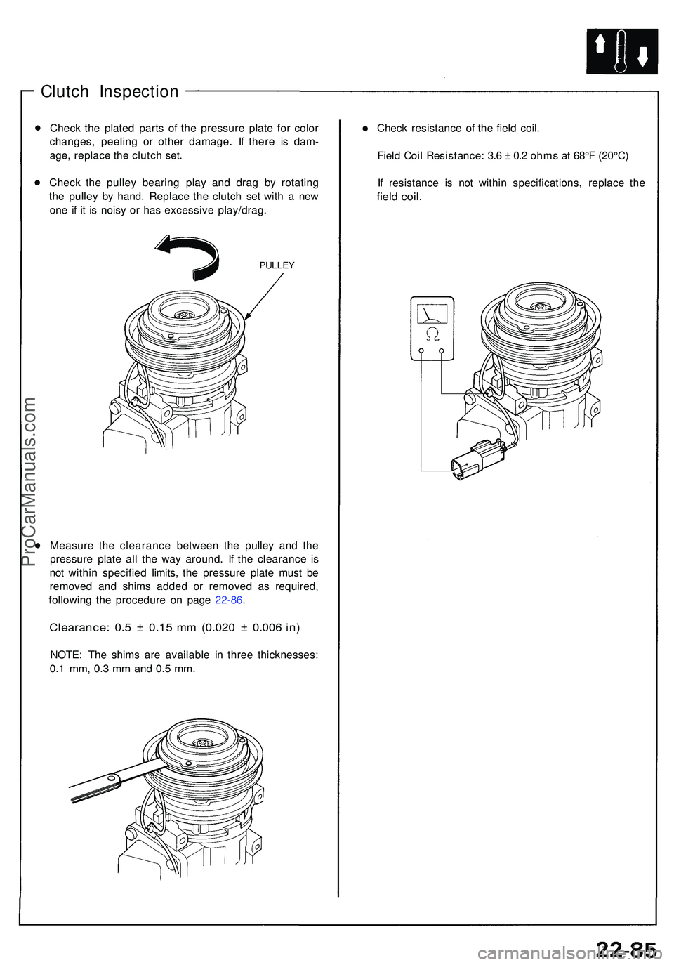 ACURA NSX 1997 Service Repair Manual Clutch Inspectio n
Check th e plate d part s o f th e pressur e plat e fo r colo r
changes , peelin g o r othe r damage . I f ther e i s dam -
age , replac e th e clutc h set .
Chec k th e pulle y bea ACURA NSX 1997 Service Repair Manual Clutch Inspectio n
Check th e plate d part s o f th e pressur e plat e fo r colo r
changes , peelin g o r othe r damage . I f ther e i s dam -
age , replac e th e clutc h set .
Chec k th e pulle y bea