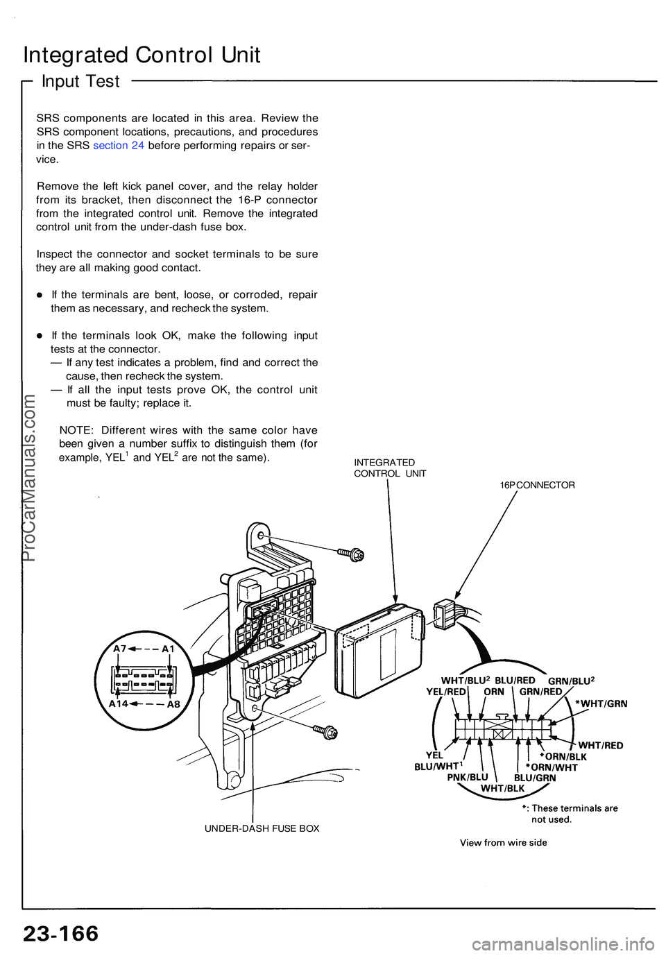 ACURA NSX 1997 Service Repair Manual Integrated Contro l Uni t
Inpu t Tes t
SRS component s ar e locate d i n thi s area . Revie w th e
SR S componen t locations , precautions , an d procedure s
i n th e SR S sectio n 24 befor e perfor ACURA NSX 1997 Service Repair Manual Integrated Contro l Uni t
Inpu t Tes t
SRS component s ar e locate d i n thi s area . Revie w th e
SR S componen t locations , precautions , an d procedure s
i n th e SR S sectio n 24 befor e perfor