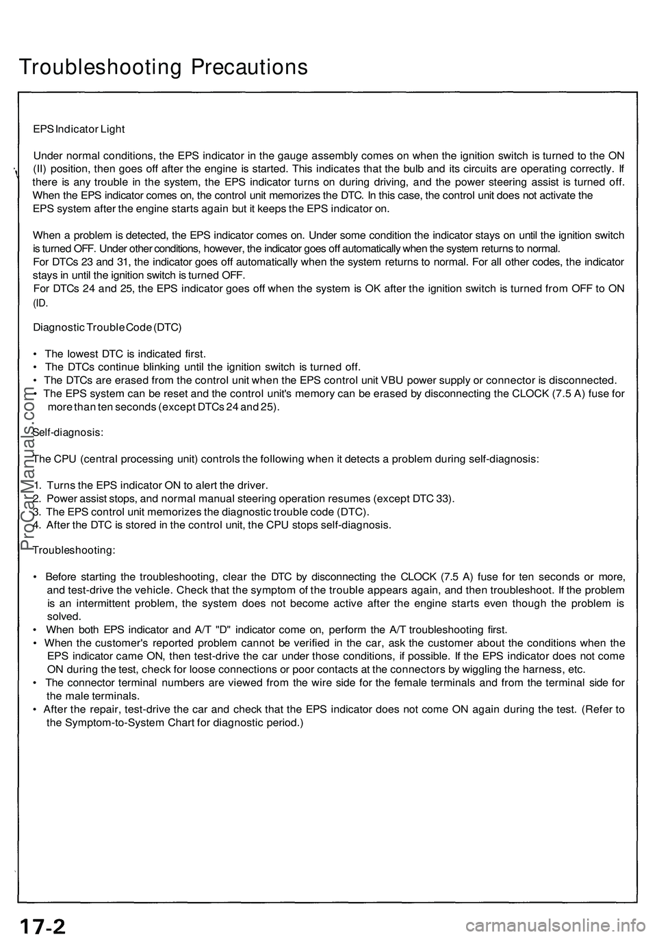 ACURA NSX 1997  Service Repair Manual Troubleshooting Precaution s
EPS Indicato r Ligh t
Unde r norma l conditions , th e EP S indicato r i n  th e gaug e assembl y come s o n whe n th e ignitio n switc h is turne d t o th e O N
(II ) pos