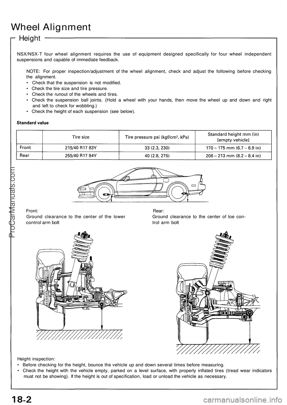 ACURA NSX 1997  Service Repair Manual Wheel Alignment
Height
NSX/NSX- T fou r whee l alignmen t require s th e us e o f equipmen t designe d specificall y fo r fou r whee l independen t
suspension s an d capabl e o f immediat e feedback .