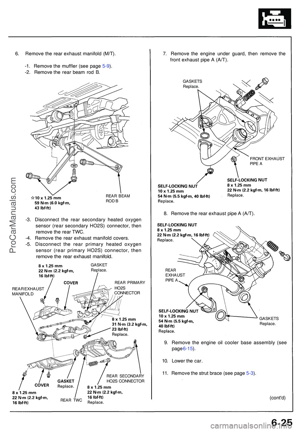ACURA NSX 1997  Service Repair Manual 6. Remov e th e rea r exhaus t manifol d (M/T) .
-1 . Remov e th e muffle r (se e pag e 5-9 ).
-2 . Remov e th e rea r bea m ro d B .
REA R BEA MROD B
-3 . Disconnec t th e rea r secondar y heate d ox