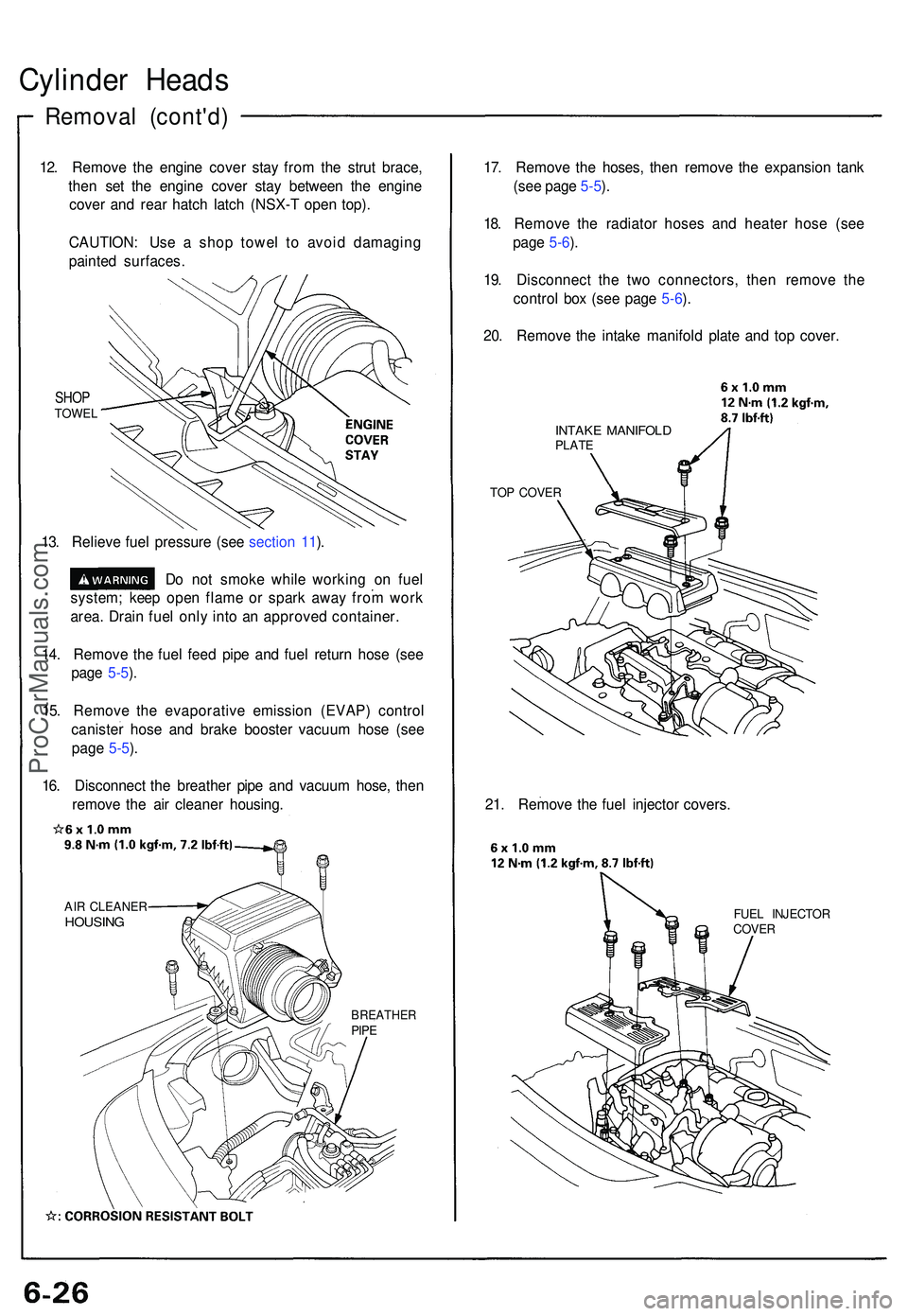 ACURA NSX 1997  Service Repair Manual Cylinder Head s
Remova l (cont'd )
12. Remov e th e engin e cove r sta y fro m th e stru t brace ,
the n se t th e engine  cover sta y betwee n th e engine
cove r an d rea r hatc h latc h (NSX- T 