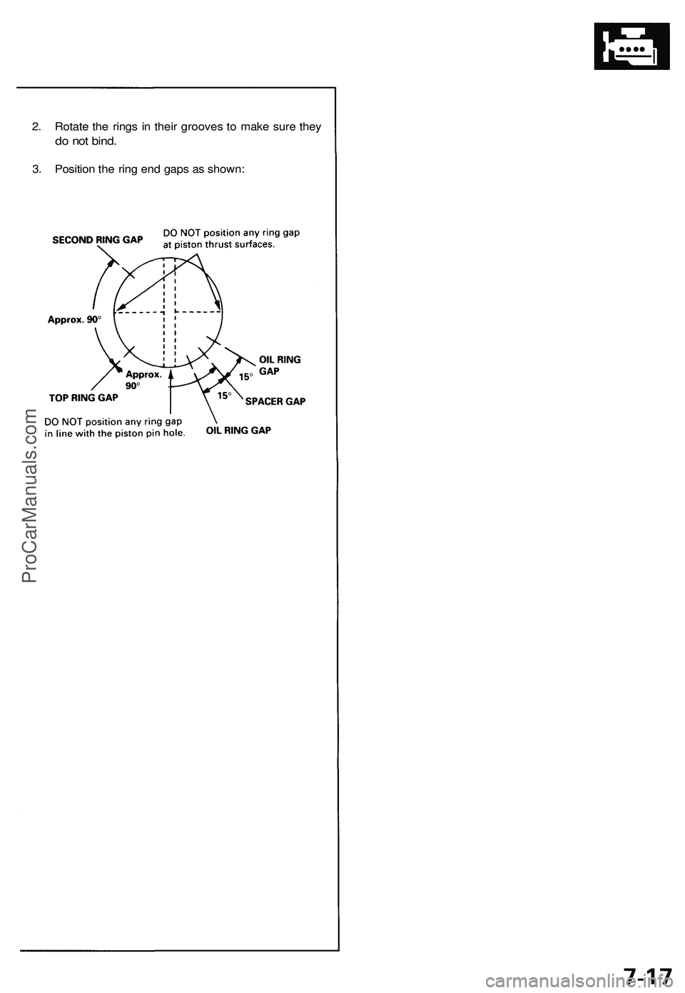 ACURA NSX 1997  Service Repair Manual 
2. Rotate the rings in their grooves to make sure they

do not bind.

3. Position the ring end gaps as shown:ProCarManuals.com 