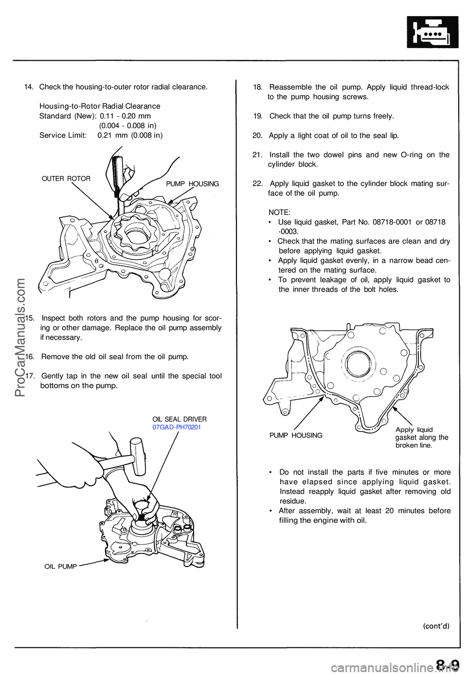 ACURA NSX 1997  Service Repair Manual 14. Chec k th e housing-to-oute r roto r radia l clearance .
Housing-to-Roto r Radia l Clearanc e
Standar d (New) : 0.1 1 -  0.2 0 m m
(0.00 4 -  0.00 8 in )
Servic e Limit : 0.2 1 m m (0.00 8 in )
OU