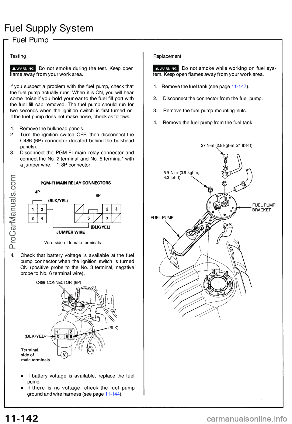 ACURA NSX 1997  Service Repair Manual Fuel Suppl y Syste m
Fuel Pum p
Testin g
Do no t smok e durin g th e test . Kee p ope n
flam e awa y fro m you r wor k area .
I f  yo u suspec t a  proble m wit h th e fue l pump , chec k tha t
th e f