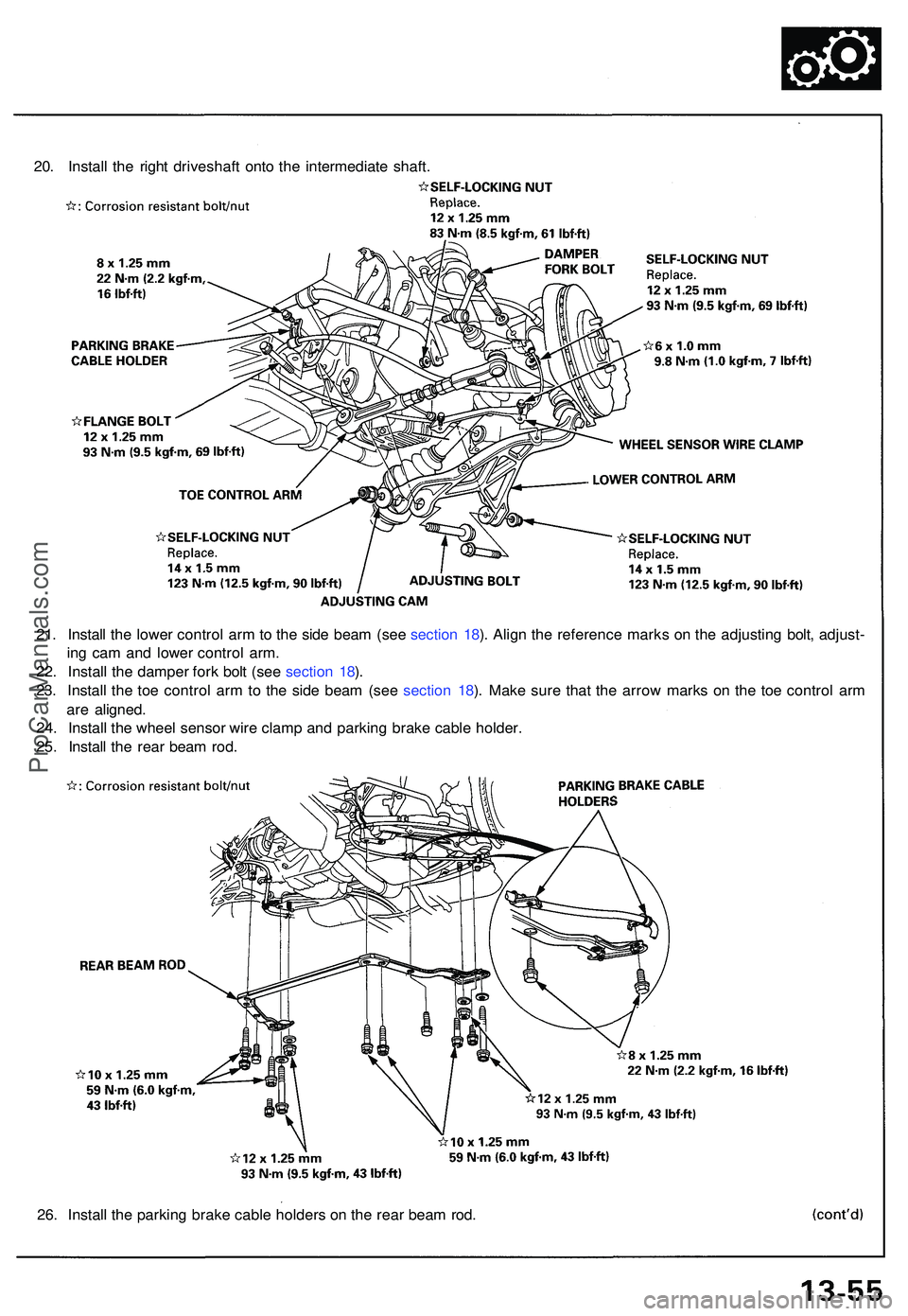 ACURA NSX 1997  Service Repair Manual 20. Instal l th e righ t driveshaf t ont o th e intermediat e shaft .
21 . Instal l th e lowe r contro l ar m to th e sid e bea m (se e sectio n 18 ). Alig n th e referenc e mark s o n th e adjustin g