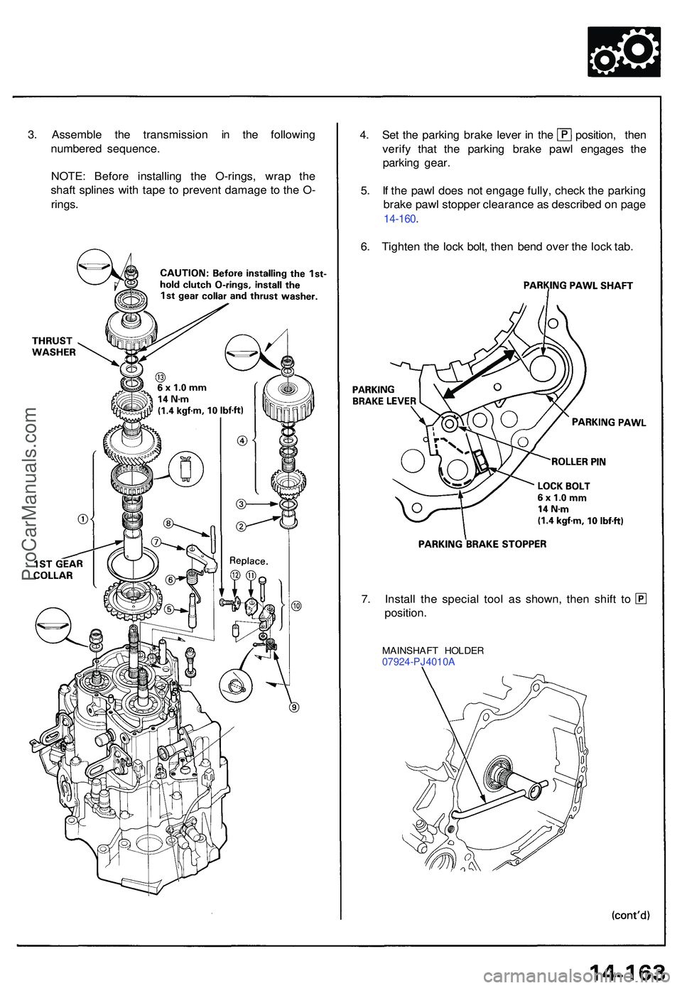 ACURA NSX 1997  Service Repair Manual 3. Assembl e th e transmissio n i n th e followin g
numbere d sequence .
NOTE : Befor e installin g th e O-rings , wra p th e
shaf t spline s with  tape t o preven t damag e t o th e O -
rings .4. Se 