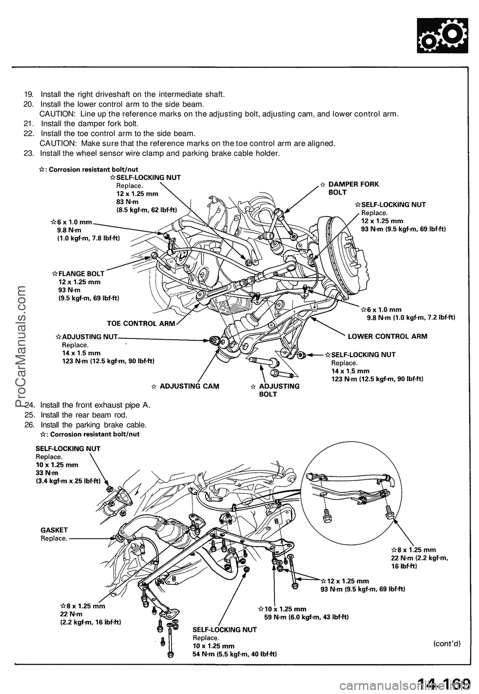 ACURA NSX 1997  Service Repair Manual 
19. Install the right driveshaft on the intermediate shaft.

20. Install the lower control arm to the side beam.

CAUTION: Line up the reference marks on the adjusting bolt, adjusting cam, and lower 