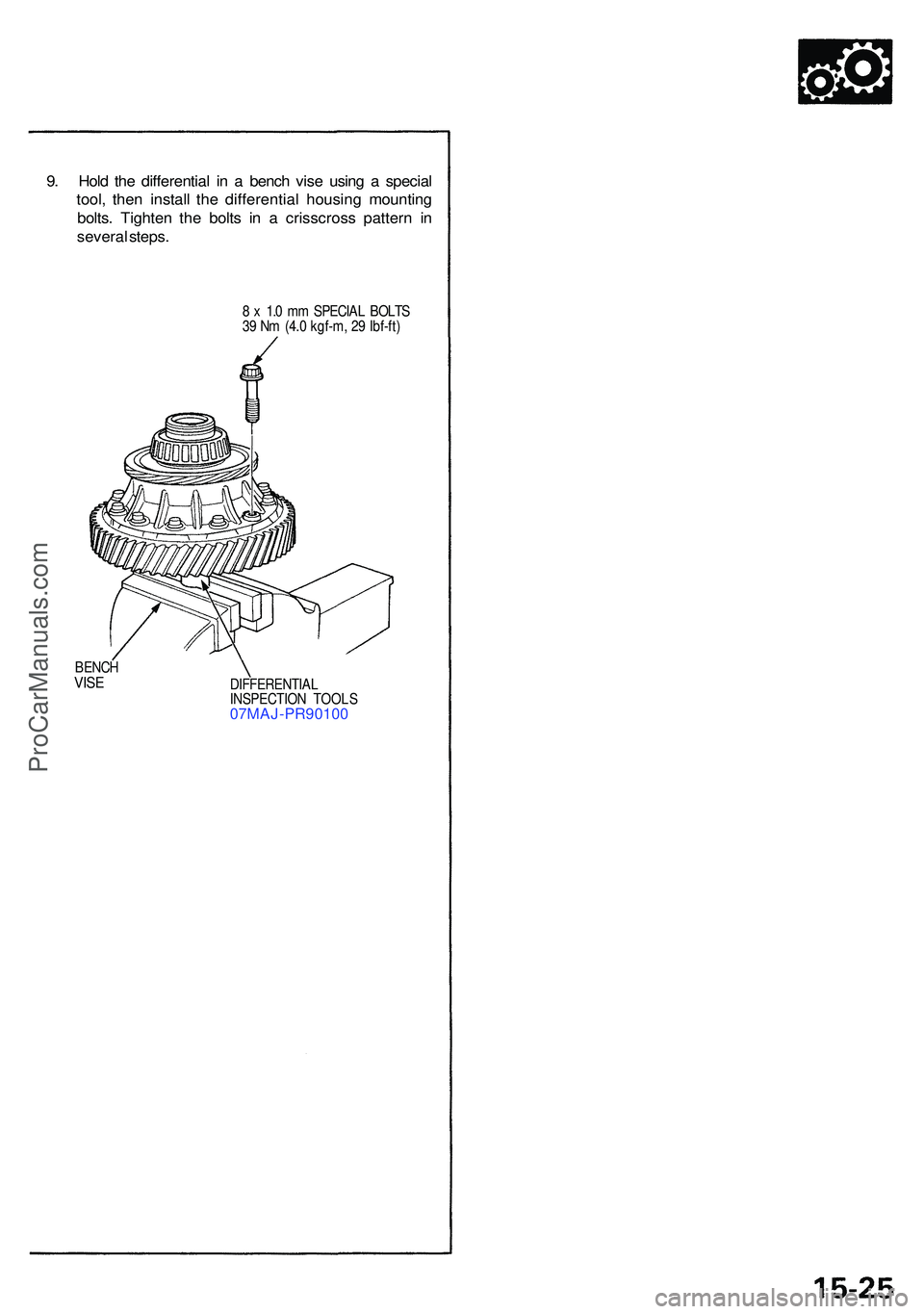 ACURA NSX 1997  Service Repair Manual 9. Hol d th e differentia l i n a  benc h vis e usin g a  specia l
tool , the n instal l th e differentia l housin g mountin g
bolts . Tighte n th e bolt s i n a  crisscros s patter n i n
severa l ste