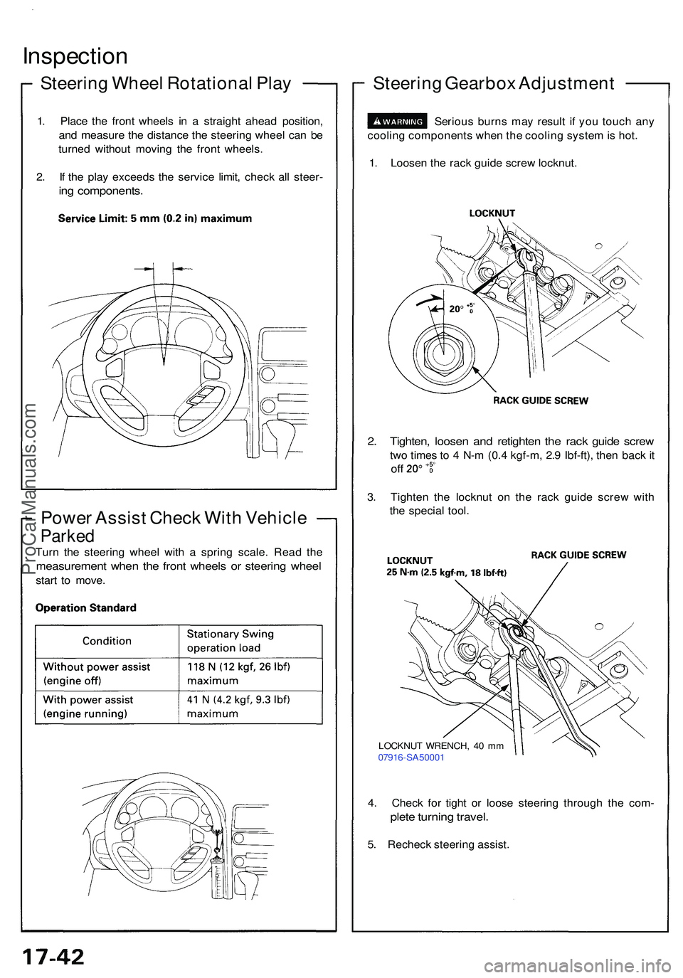 ACURA NSX 1997 Service Repair Manual Inspection
Steering Whee l Rotationa l Pla y
1. Plac e th e fron t wheel s i n a straigh t ahea d position ,
an d measur e th e distanc e th e steerin g whee l ca n b e
turne d withou t movin g th e ACURA NSX 1997 Service Repair Manual Inspection
Steering Whee l Rotationa l Pla y
1. Plac e th e fron t wheel s i n a straigh t ahea d position ,
an d measur e th e distanc e th e steerin g whee l ca n b e
turne d withou t movin g th e