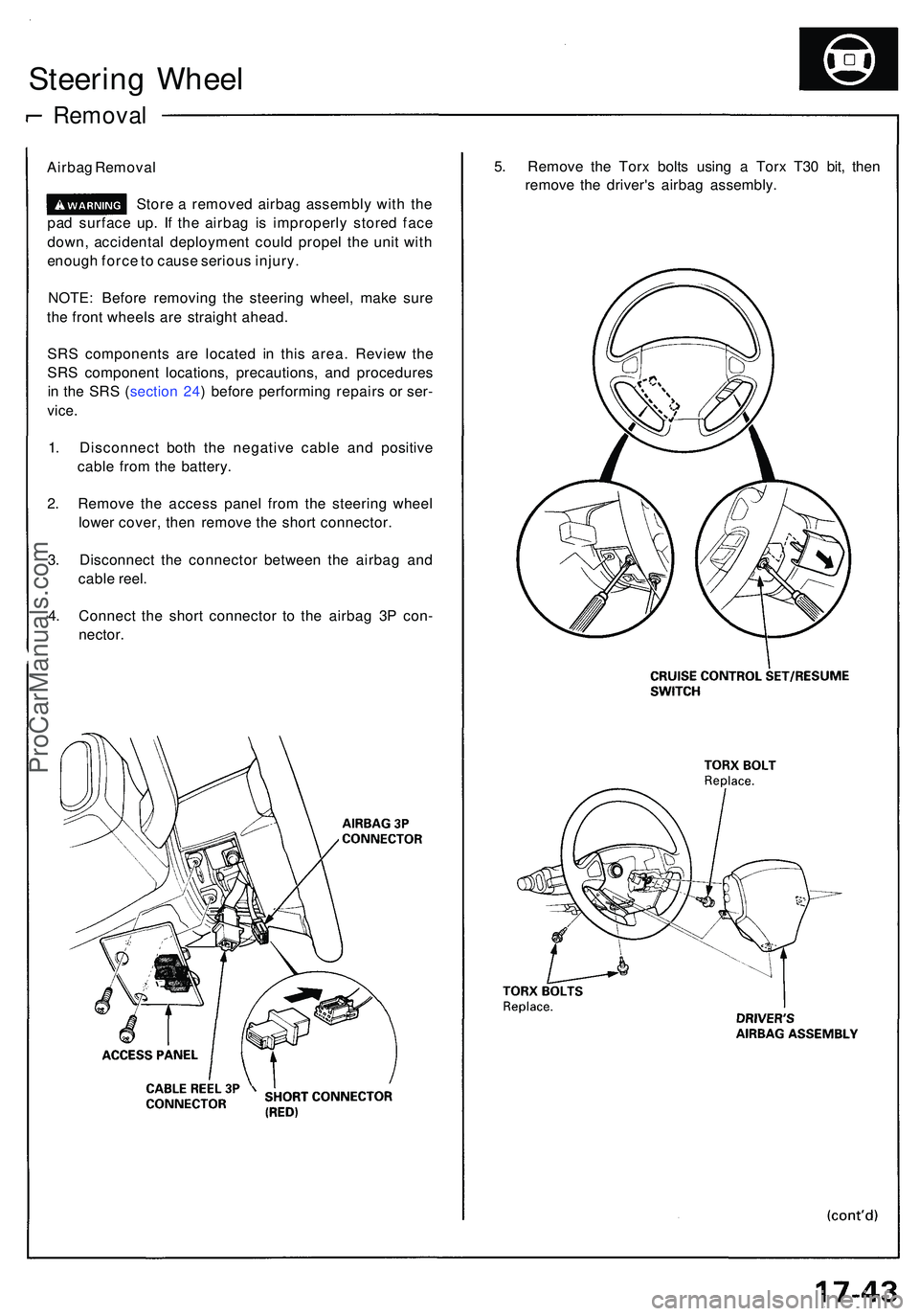 ACURA NSX 1997 Service Repair Manual Steering Whee l
Remova l
Airbag Remova l
Stor e a remove d airba g assembl y wit h th e
pa d surfac e up . I f th e airba g i s improperl y store d fac e
down , accidenta l deploymen t coul d prope l ACURA NSX 1997 Service Repair Manual Steering Whee l
Remova l
Airbag Remova l
Stor e a remove d airba g assembl y wit h th e
pa d surfac e up . I f th e airba g i s improperl y store d fac e
down , accidenta l deploymen t coul d prope l