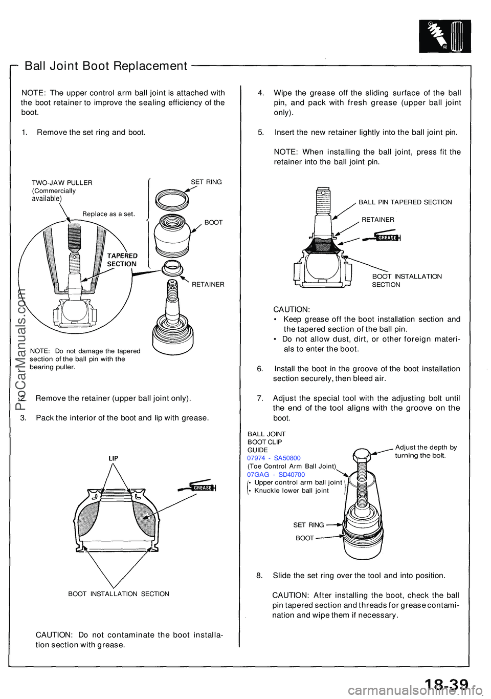 ACURA NSX 1997 Service Repair Manual Ball Join t Boo t Replacemen t
NOTE: Th e uppe r contro l ar m bal l join t i s attache d wit h
th e boo t retaine r t o improv e th e sealin g efficienc y o f th e
boot .
1 . Remov e th e se t rin g ACURA NSX 1997 Service Repair Manual Ball Join t Boo t Replacemen t
NOTE: Th e uppe r contro l ar m bal l join t i s attache d wit h
th e boo t retaine r t o improv e th e sealin g efficienc y o f th e
boot .
1 . Remov e th e se t rin g