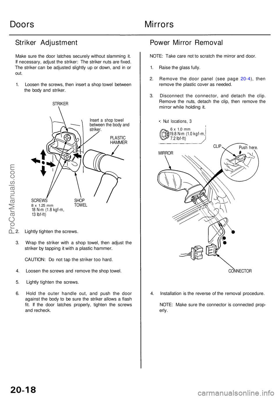 ACURA RL KA9 1996 Service Repair Manual Doors Mirrors
Striker Adjustmen t
Make sur e th e doo r latche s securel y withou t slammin g it .
I f necessary , adjus t th e striker : Th e strike r nut s ar e fixed .
Th e strike r ca n b e adjus ACURA RL KA9 1996 Service Repair Manual Doors Mirrors
Striker Adjustmen t
Make sur e th e doo r latche s securel y withou t slammin g it .
I f necessary , adjus t th e striker : Th e strike r nut s ar e fixed .
Th e strike r ca n b e adjus