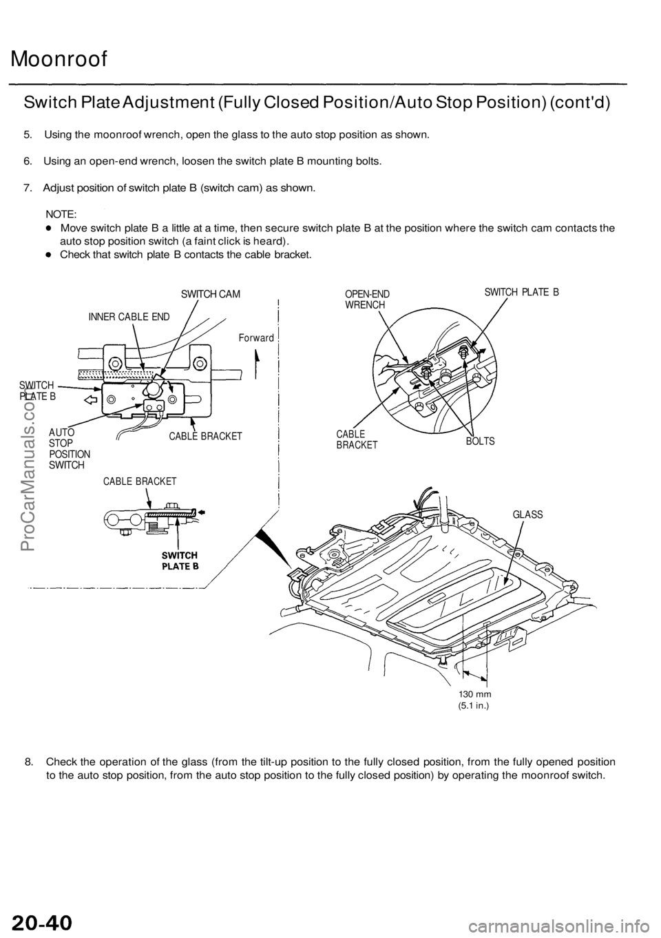 ACURA RL KA9 1996  Service Repair Manual 
Moonroof

Switch Plate Adjustment (Fully Closed Position/Auto Stop Position) (cont'd)

5. Using the moonroof wrench, open the glass to the auto stop position as shown.

6. Using an open-end wrenc