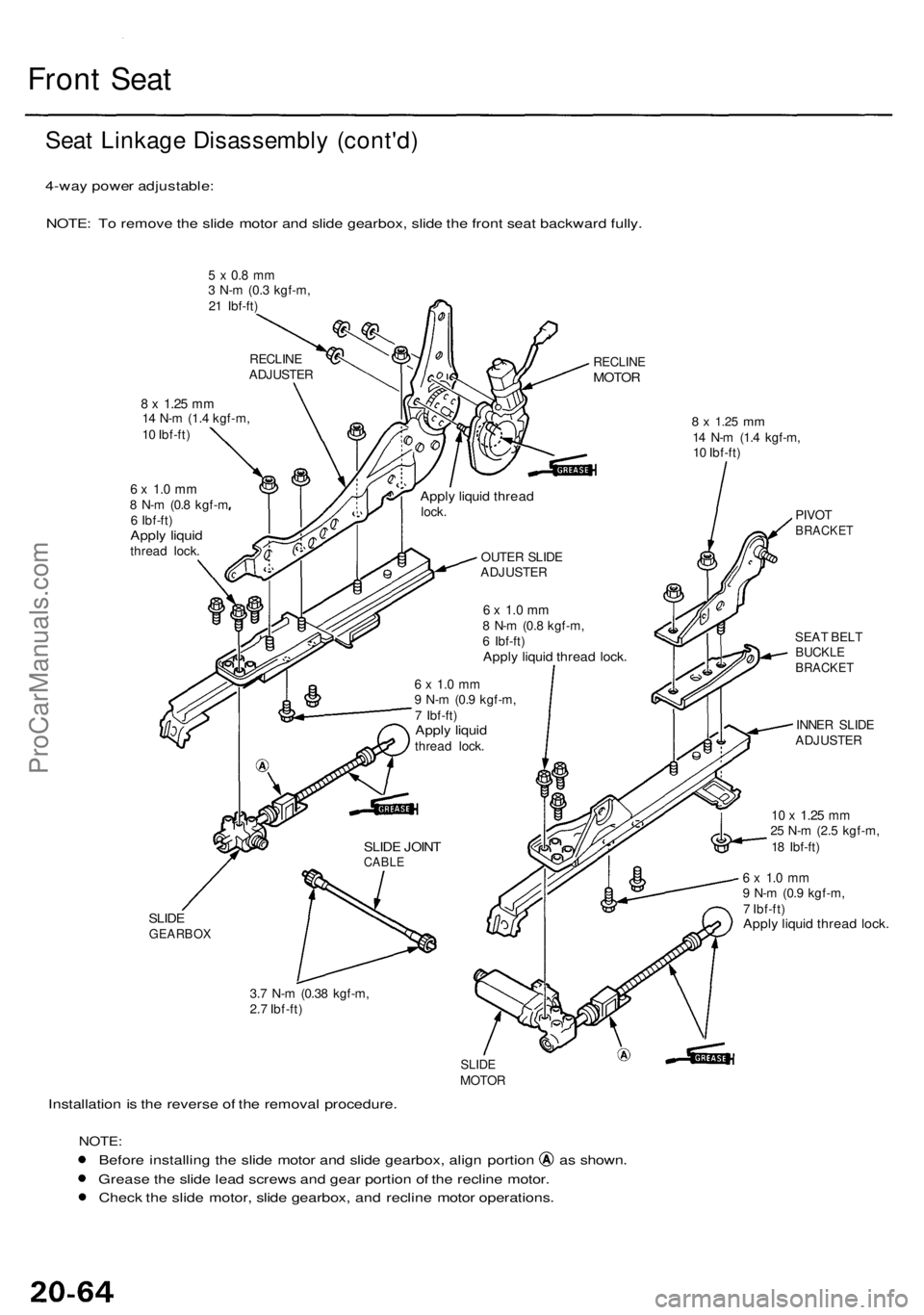 ACURA RL KA9 1996  Service Repair Manual Front Sea t
Seat Linkag e Disassembl y (cont'd )
4-way powe r adjustable :
NOTE : T o remov e th e slid e moto r an d slid e gearbox , slid e th e fron t sea t backwar d fully .
5 x  0. 8 m m3 N- 