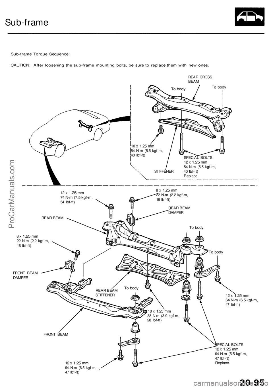 ACURA RL KA9 1996  Service Repair Manual Sub-frame
Sub-fram e Torqu e Sequence :
CAUTION : Afte r loosenin g th e sub-fram e mountin g bolts , b e sur e t o replac e the m wit h ne w ones .
10  x 1.2 5 mm54  N- m (5. 5 kgf-m ,
4 0  Ibf-ft )
