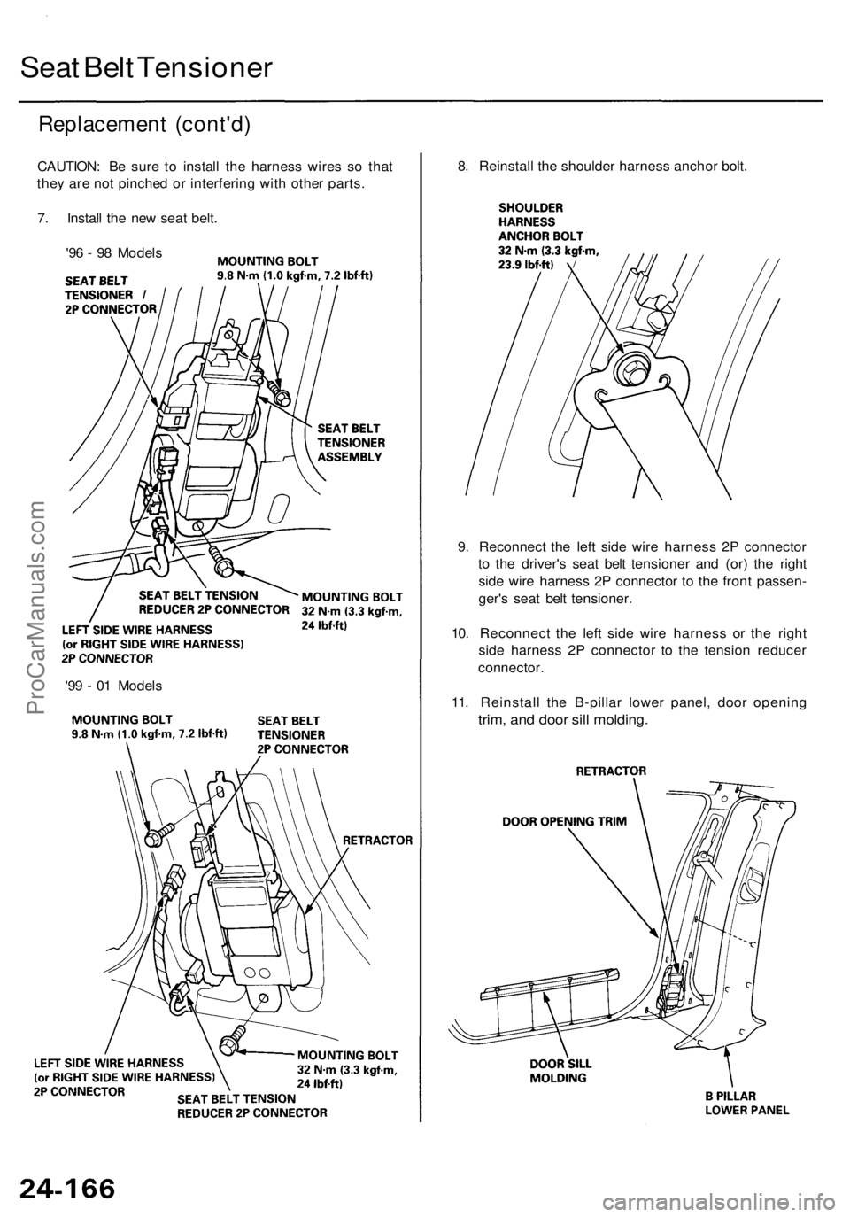 ACURA RL KA9 1996  Service Repair Manual 
Seat Belt Tensioner

Replacement (cont'd)

CAUTION: Be sure to install the harness wires so that

they are not pinched or interfering with other parts.

7. Install the new seat belt.

'96 - 9