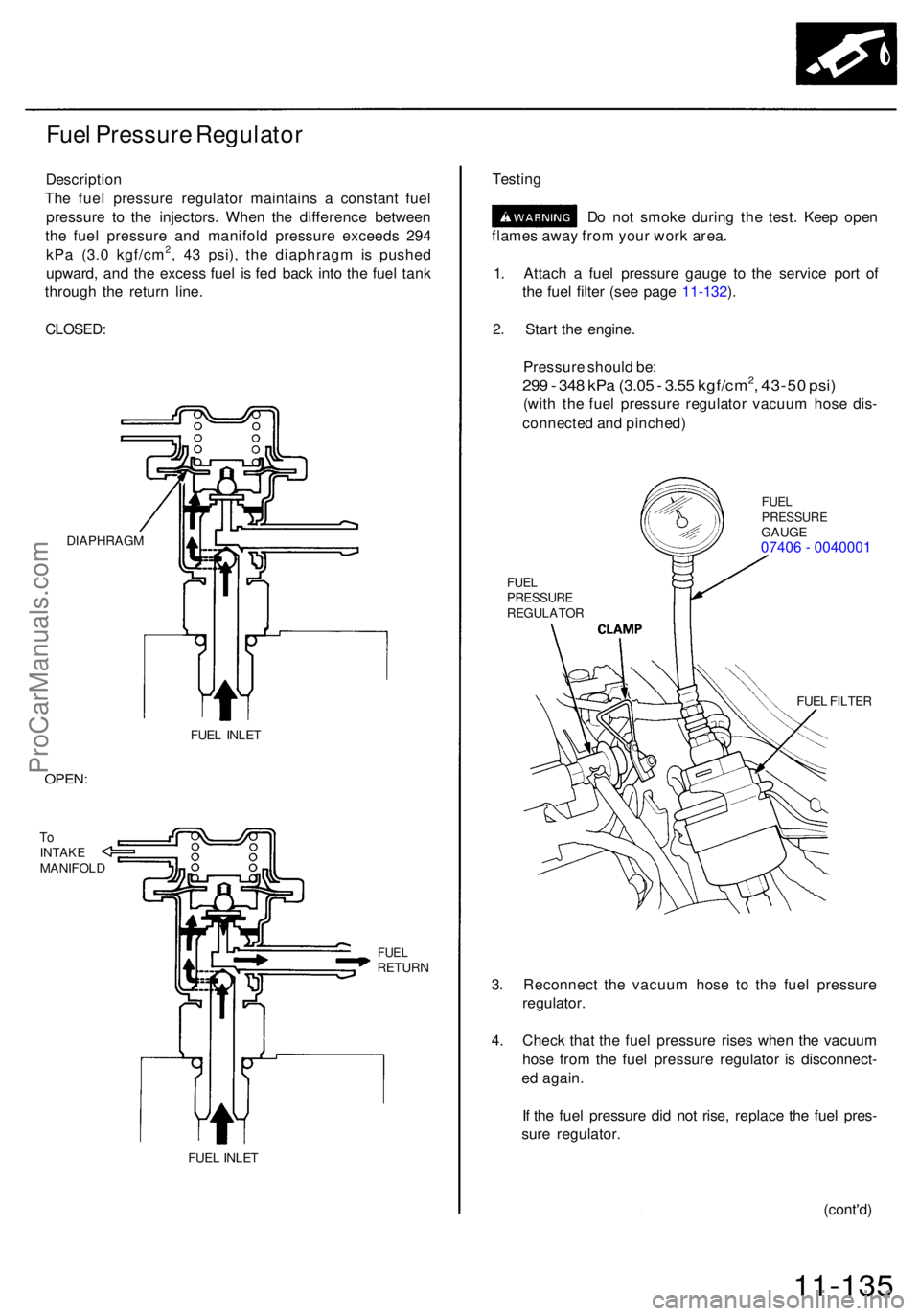 ACURA RL KA9 1996  Service Repair Manual Fuel Pressur e Regulato r
Descriptio n
Th e fue l pressur e regulato r maintain s a  constan t fue l
pressur e t o th e injectors . Whe n th e differenc e betwee n
th e fue l pressur e an d manifol d 