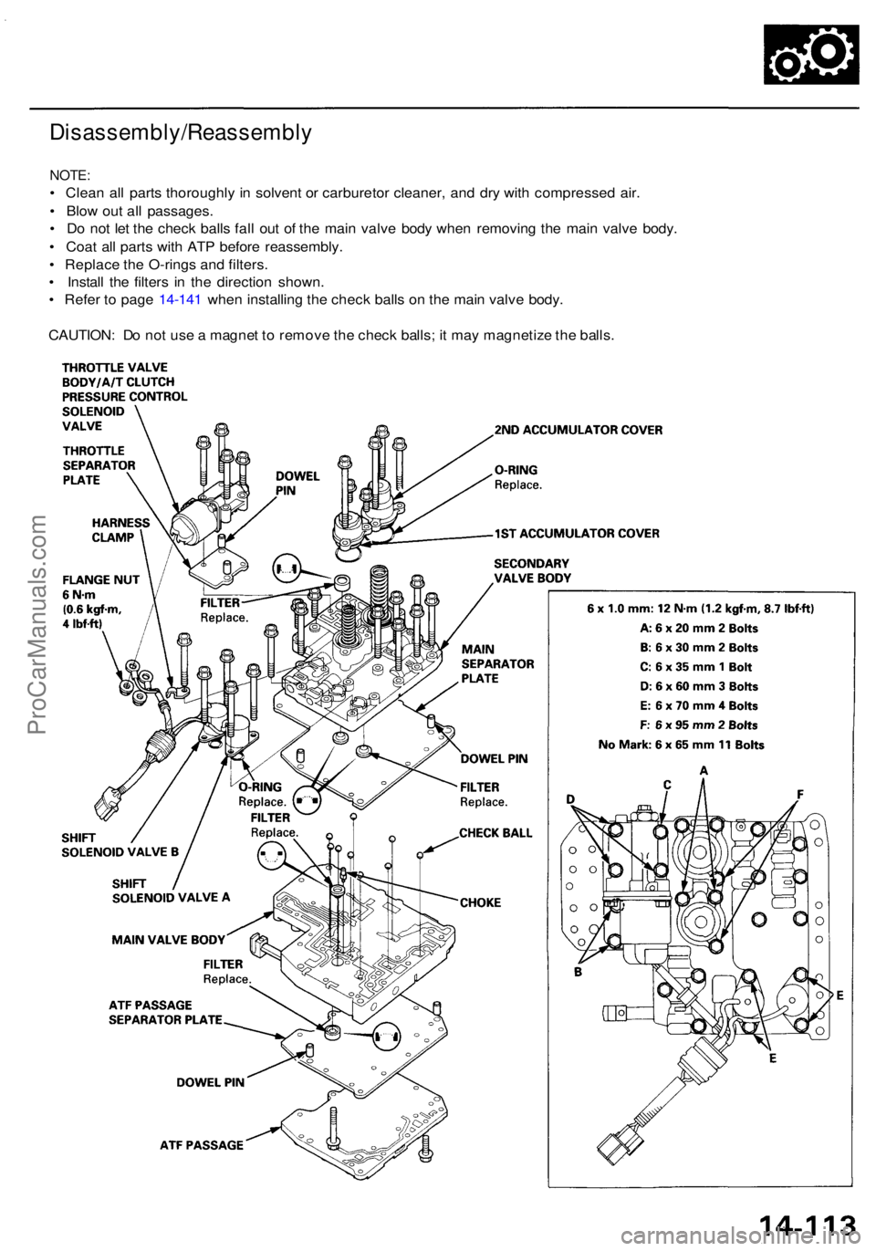 ACURA RL KA9 1996  Service Repair Manual Disassembly/Reassembly
NOTE:
• Clea n al l part s thoroughl y i n  solven t o r carbureto r cleaner , an d dr y wit h compresse d air .
•  Blo w ou t al l passages .
•  D o no t le t th e chec k