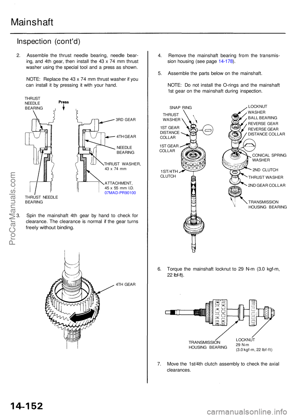 ACURA RL KA9 1996  Service Repair Manual Mainshaft
Inspection (cont'd )
2. Assembl e th e thrus t needl e bearing , needl e bear -
ing , an d 4t h gear , the n instal l th e 4 3 x  7 4 m m thrus t
washe r usin g th e specia l too l an d 