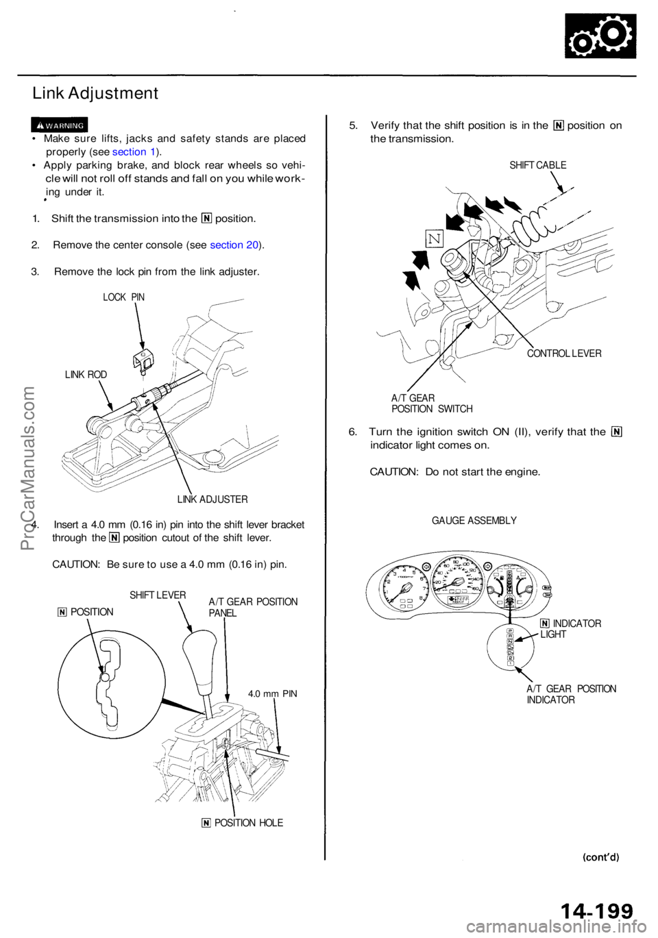 ACURA RL KA9 1996  Service Repair Manual Link Adjustmen t
• Mak e sur e lifts , jack s an d safet y stand s ar e place d
properl y (se e sectio n 1 ).
•  Appl y parkin g
 brake, and bloc k rea r wheel s s o vehi -
cle wil l no t rol l of