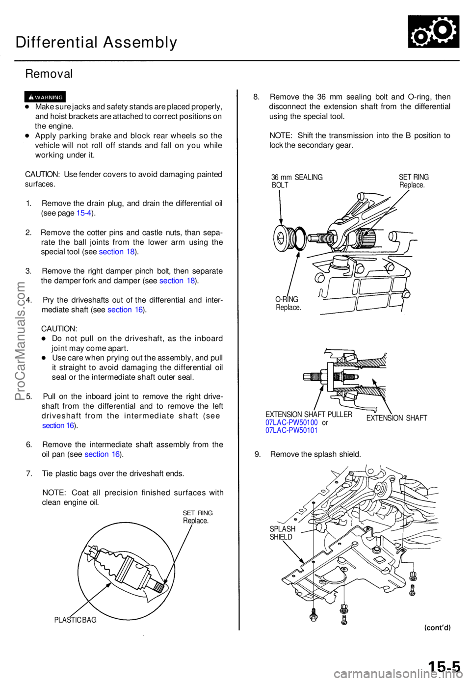 ACURA RL KA9 1996 Service Repair Manual Differential Assembly
Removal
Make sur e jack s an d safet y stand s ar e place d properly ,
an d hois t bracket s ar e attache d to correc t position s o n
th e engine .
Appl y parkin g brak e an d ACURA RL KA9 1996 Service Repair Manual Differential Assembly
Removal
Make sur e jack s an d safet y stand s ar e place d properly ,
an d hois t bracket s ar e attache d to correc t position s o n
th e engine .
Appl y parkin g brak e an d