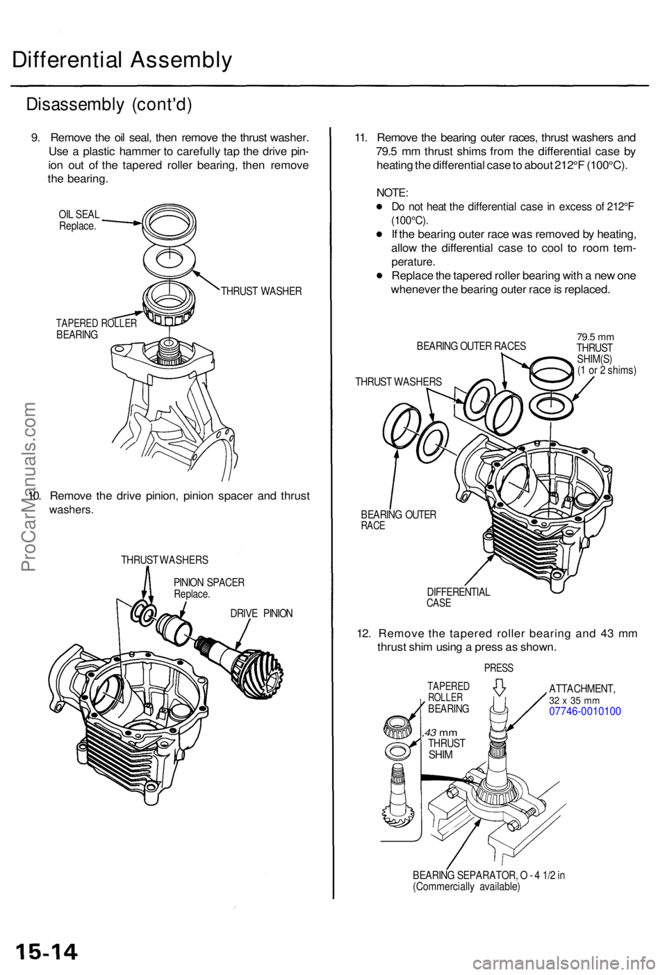 ACURA RL KA9 1996 Service Repair Manual Differential Assembl y
Disassembl y (cont'd )
9. Remov e th e oi l seal , the n remov e th e thrus t washer .
Us e a plasti c hamme r t o carefull y ta p th e driv e pin -
io n ou t o f th e tap ACURA RL KA9 1996 Service Repair Manual Differential Assembl y
Disassembl y (cont'd )
9. Remov e th e oi l seal , the n remov e th e thrus t washer .
Us e a plasti c hamme r t o carefull y ta p th e driv e pin -
io n ou t o f th e tap