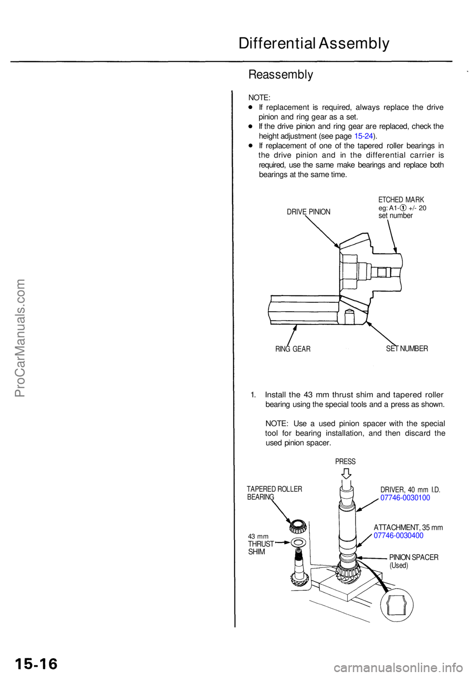 ACURA RL KA9 1996  Service Repair Manual Differential Assembl y
Reassembl y
NOTE:
If  replacemen t i s required , alway s replac e th e driv e
pinio n an d rin g gea r a s a  set .
I f  th e driv e pinio n an d rin g gea r ar e replaced , ch
