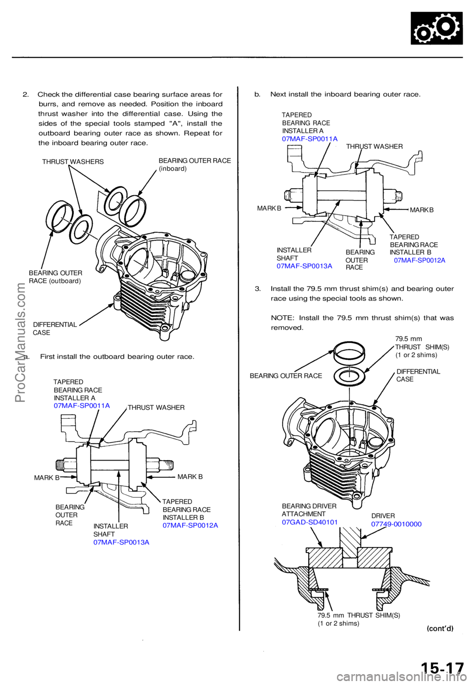 ACURA RL KA9 1996  Service Repair Manual 2. Chec k th e differentia l cas e bearin g surfac e area s fo r
burrs , an d remov e a s needed . Positio n th e inboar d
thrus t washe r int o th e differentia l case . Usin g th e
side s o f th e s